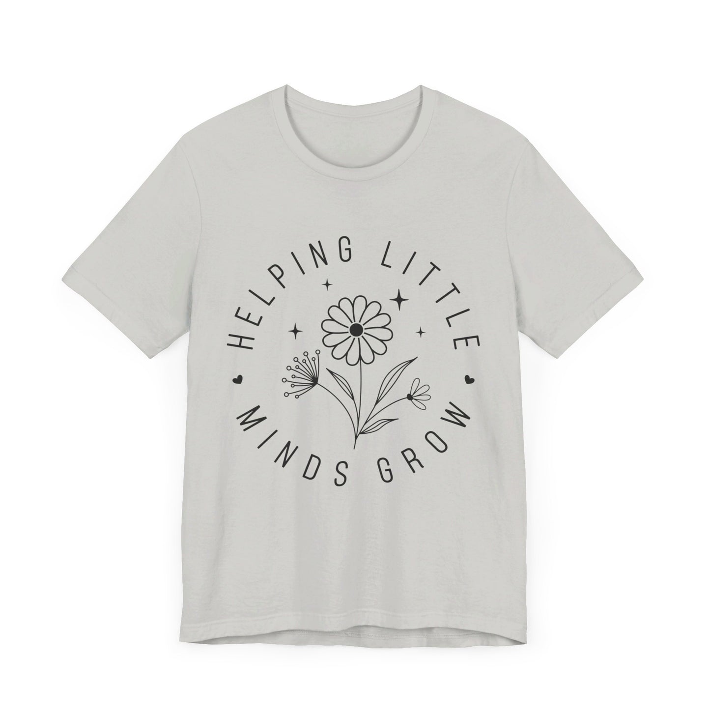 Helping Little Minds Grow Teacher T-Shirt