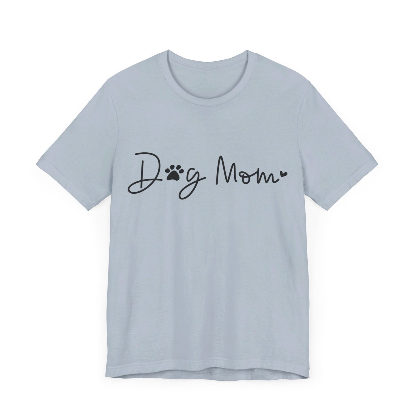 Dog Mom Short Sleeve T-Shirt