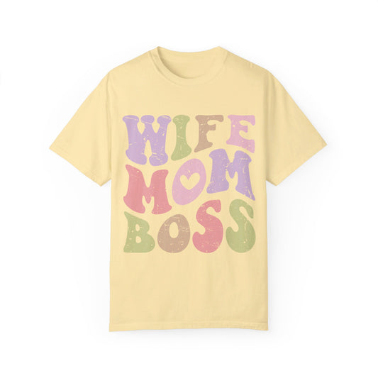 Wife Mom Boss Comfort Color T-shirt