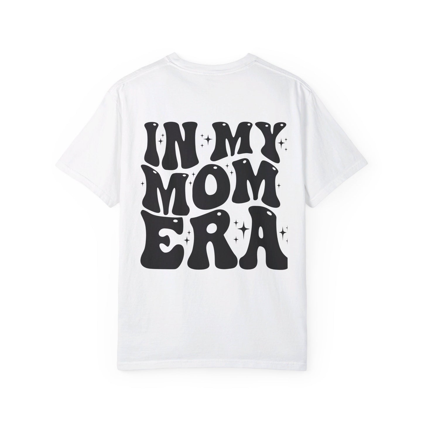 In my Mom Era T-Shirt /Front and Back Design