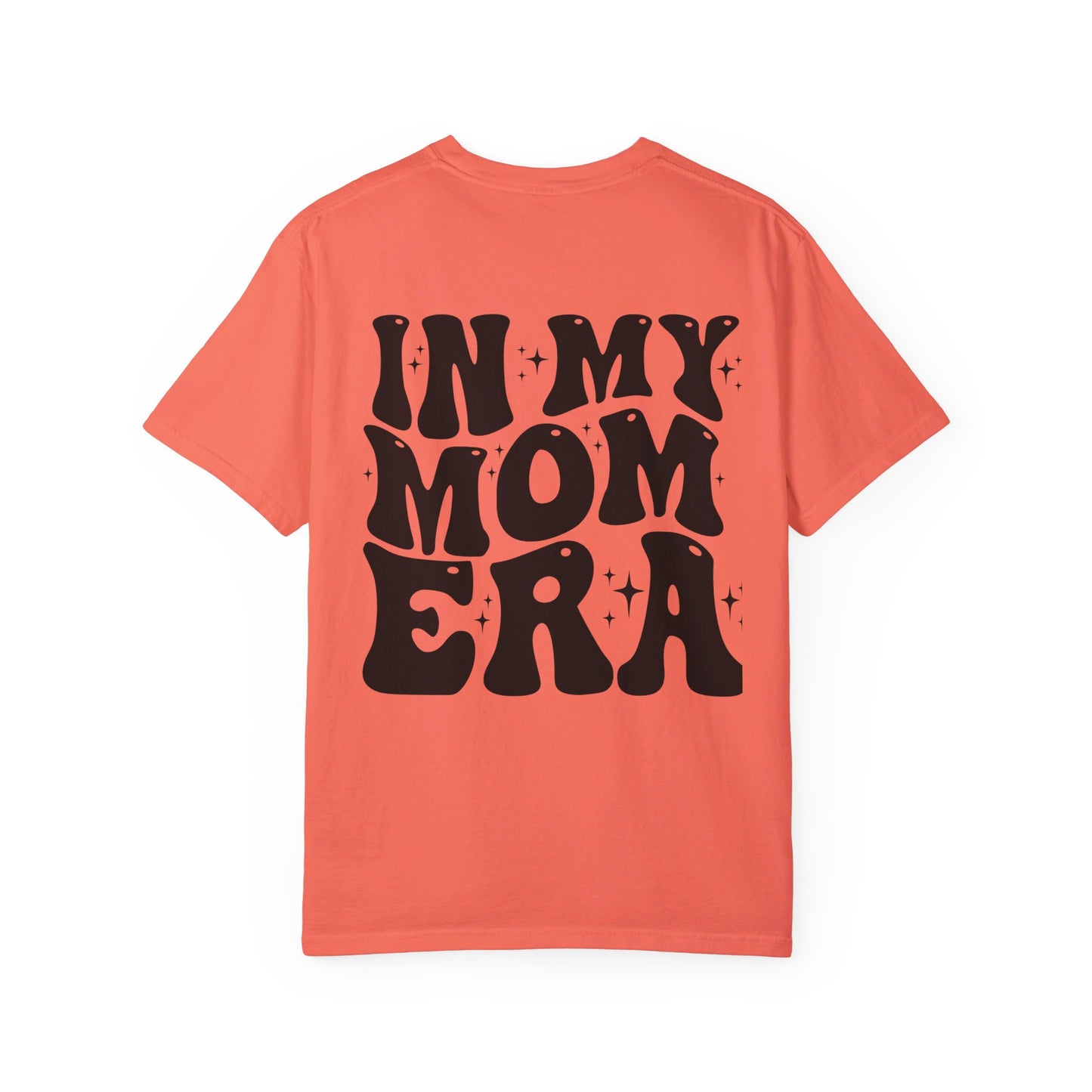 In my Mom Era T-Shirt /Front and Back Design