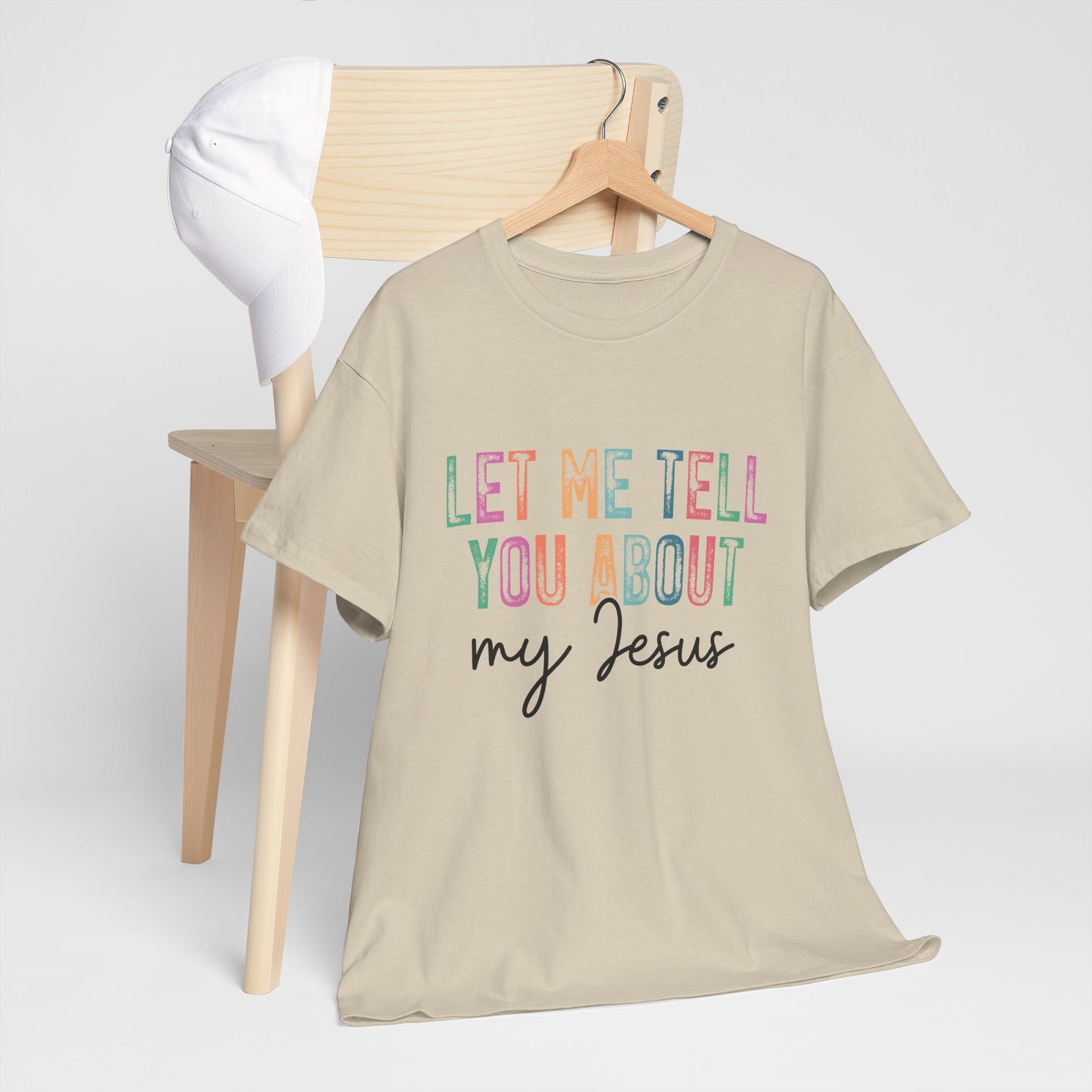 Inspirational Faith Tee, Unisex Heavy Cotton T-Shirt for Christians, Let Me Tell You About My Jesus Shirt, Gospel Apparel,