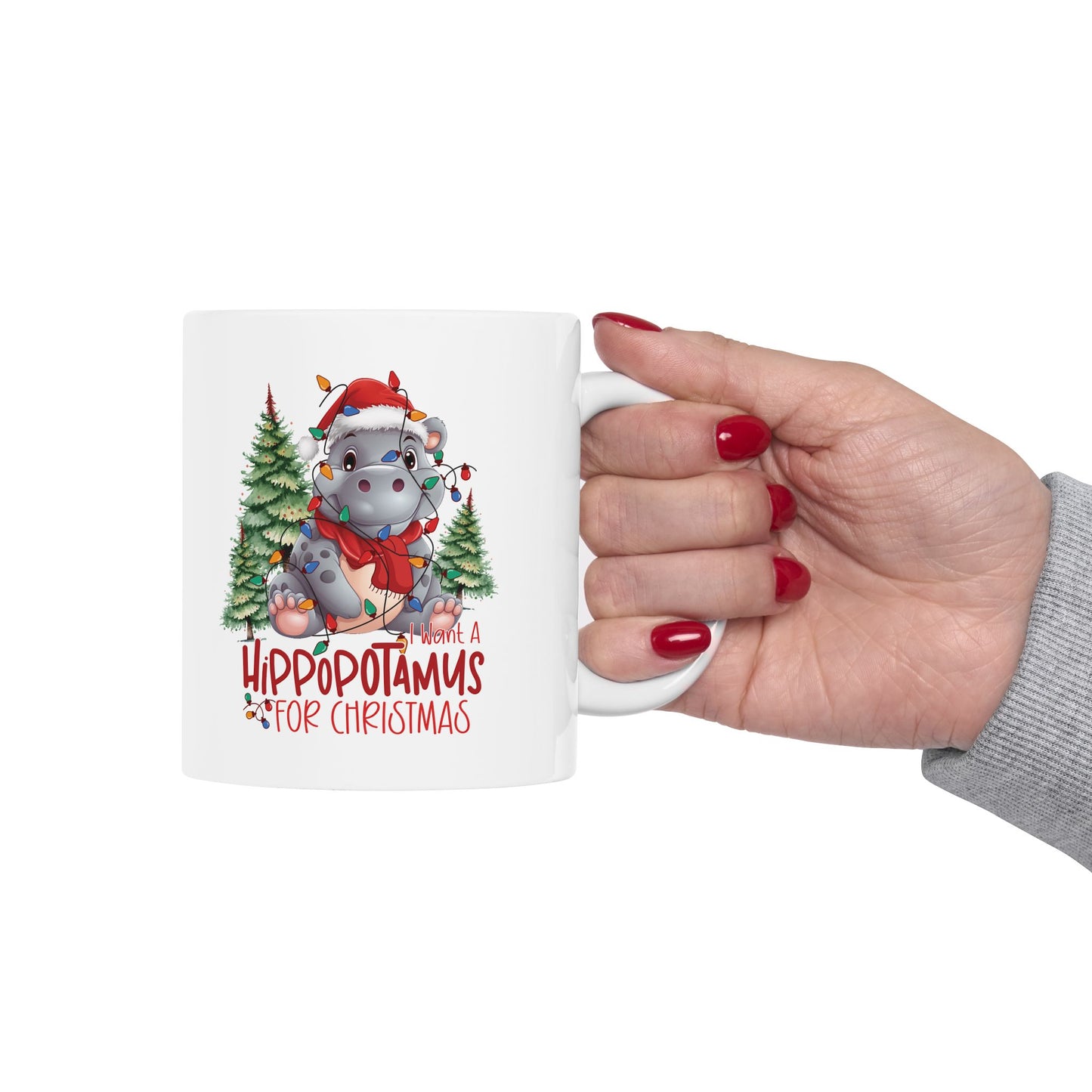 I Want A Hippopotamus For Christmas Ceramic Mug, (11oz)/ Funny Christmas Mug
