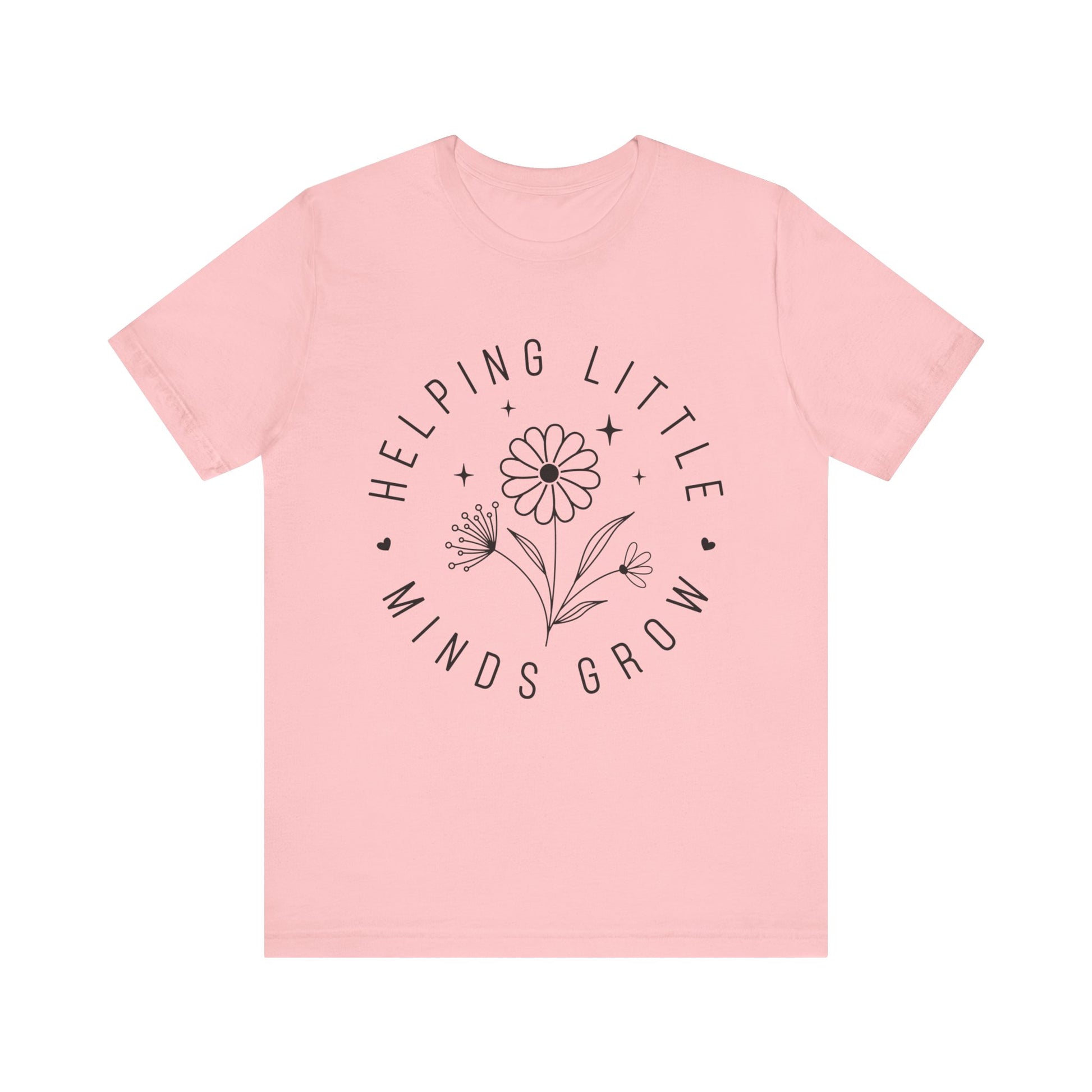 Helping Little Minds Grow Teacher T-Shirt