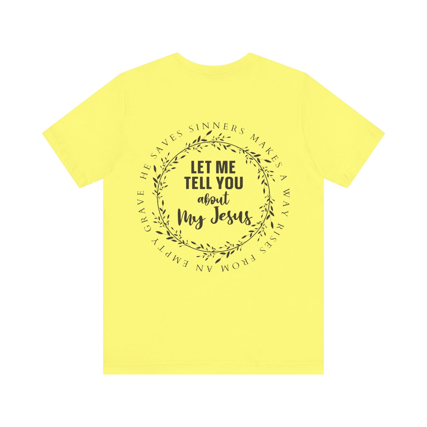 Let me tell you about my Jesus T-Shirt/ Front and back design
