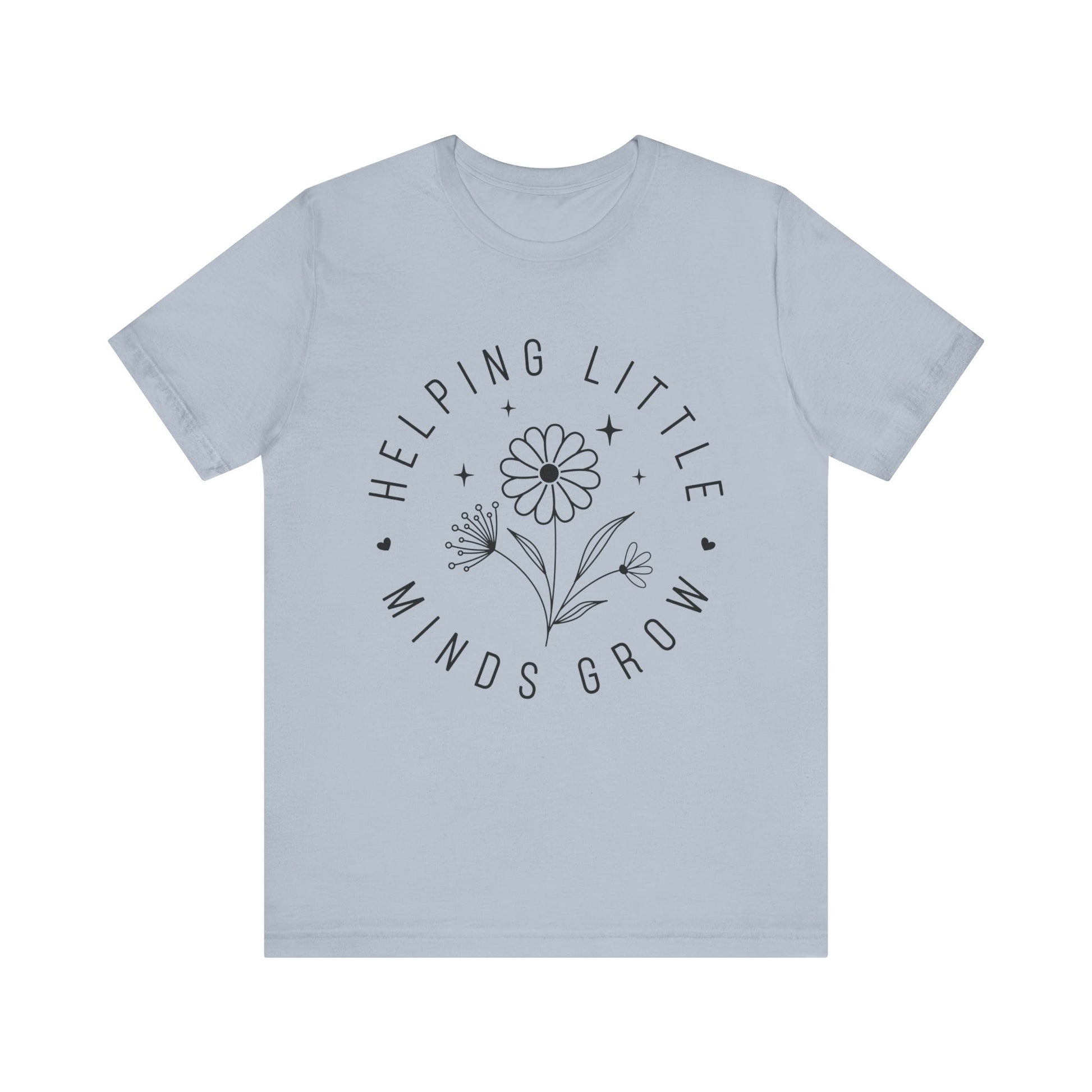 Helping Little Minds Grow Teacher T-Shirt