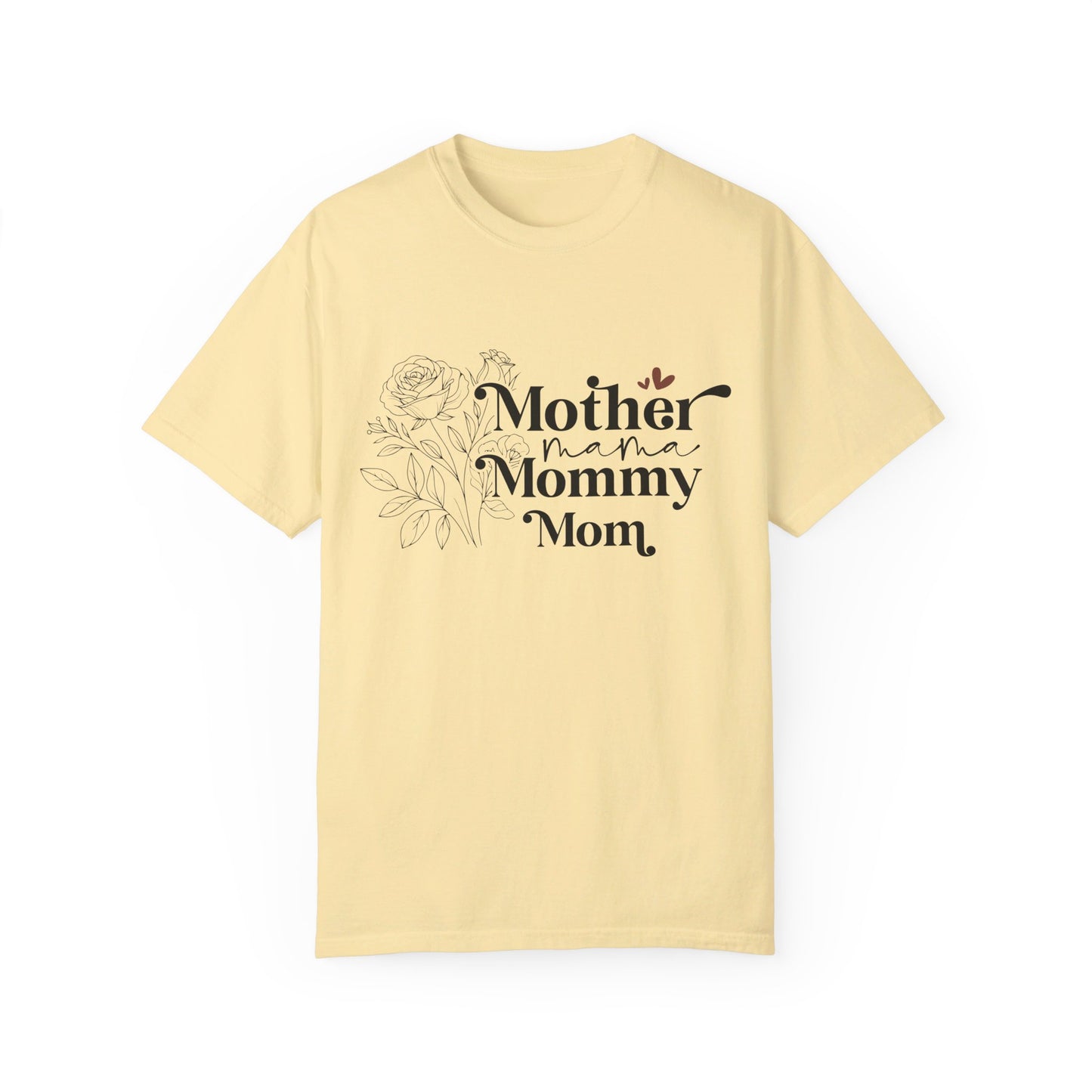 Mother Mama Mommy Mom Comfort Color T-shirt