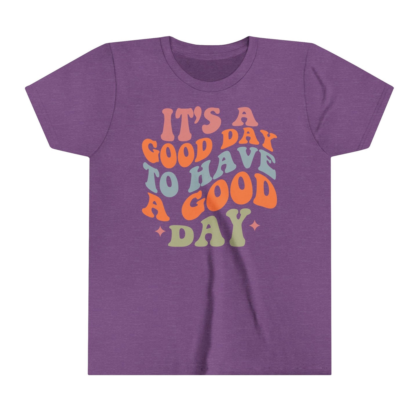 It's a good day to have a good day Youth Short Sleeve Tee