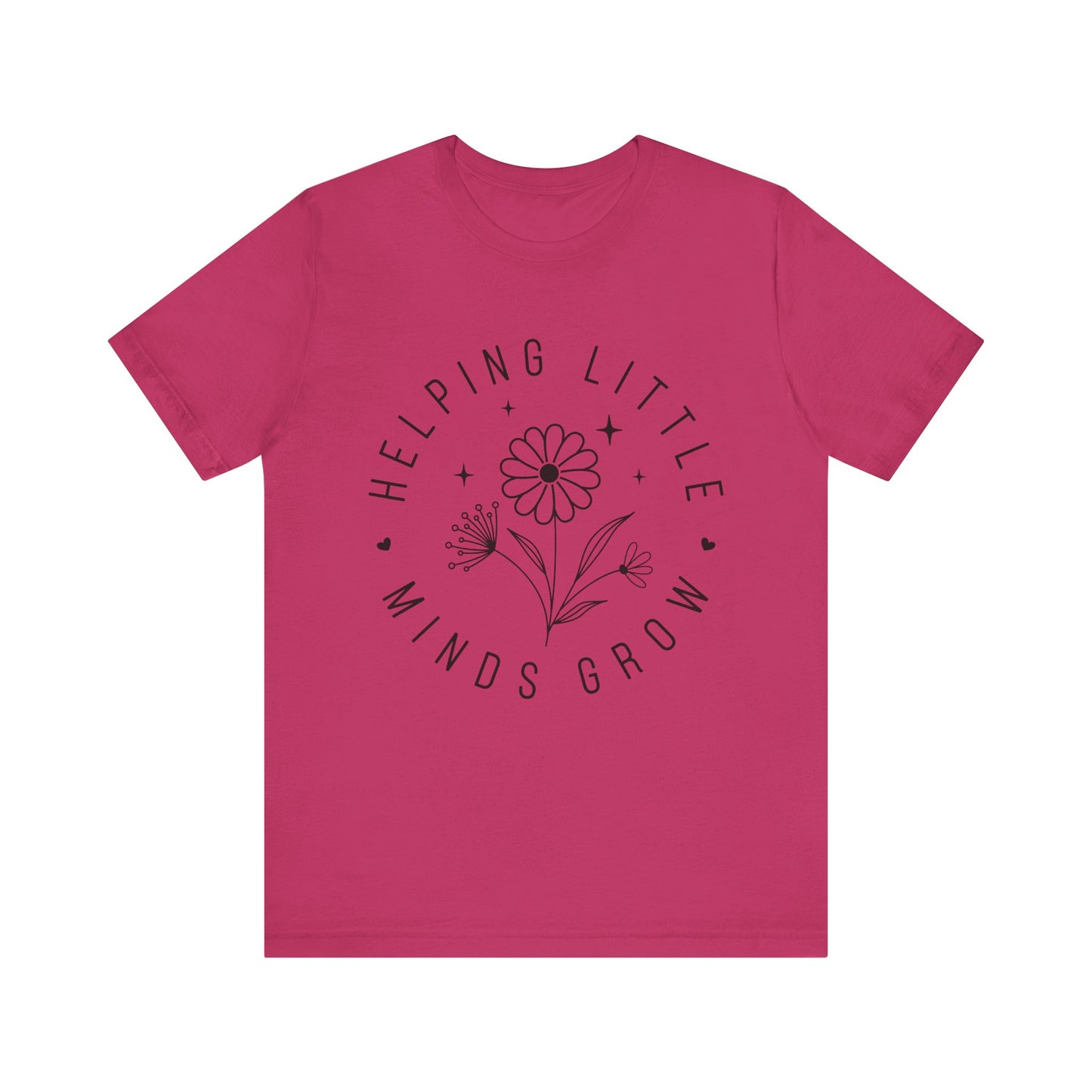 Helping Little Minds Grow Teacher T-Shirt