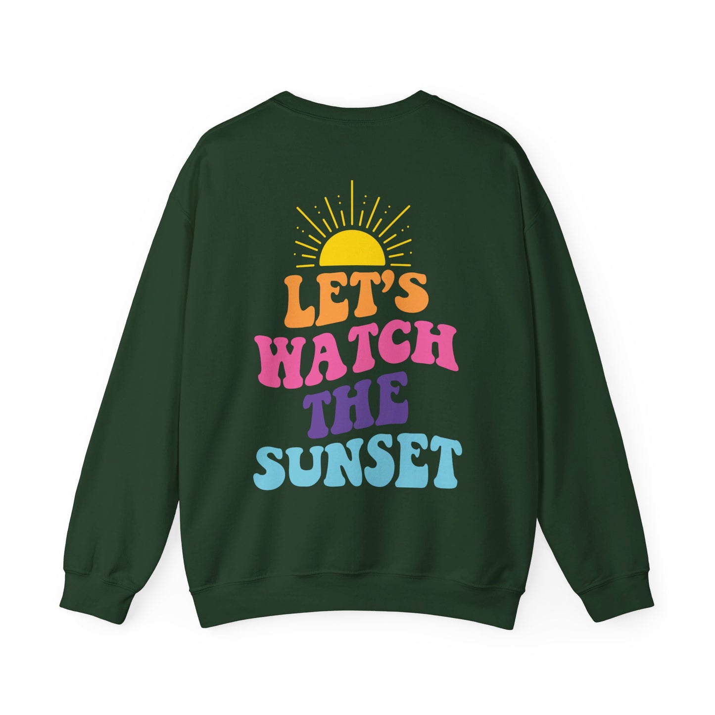 Let's Watch The Sunset Sweatshirt
