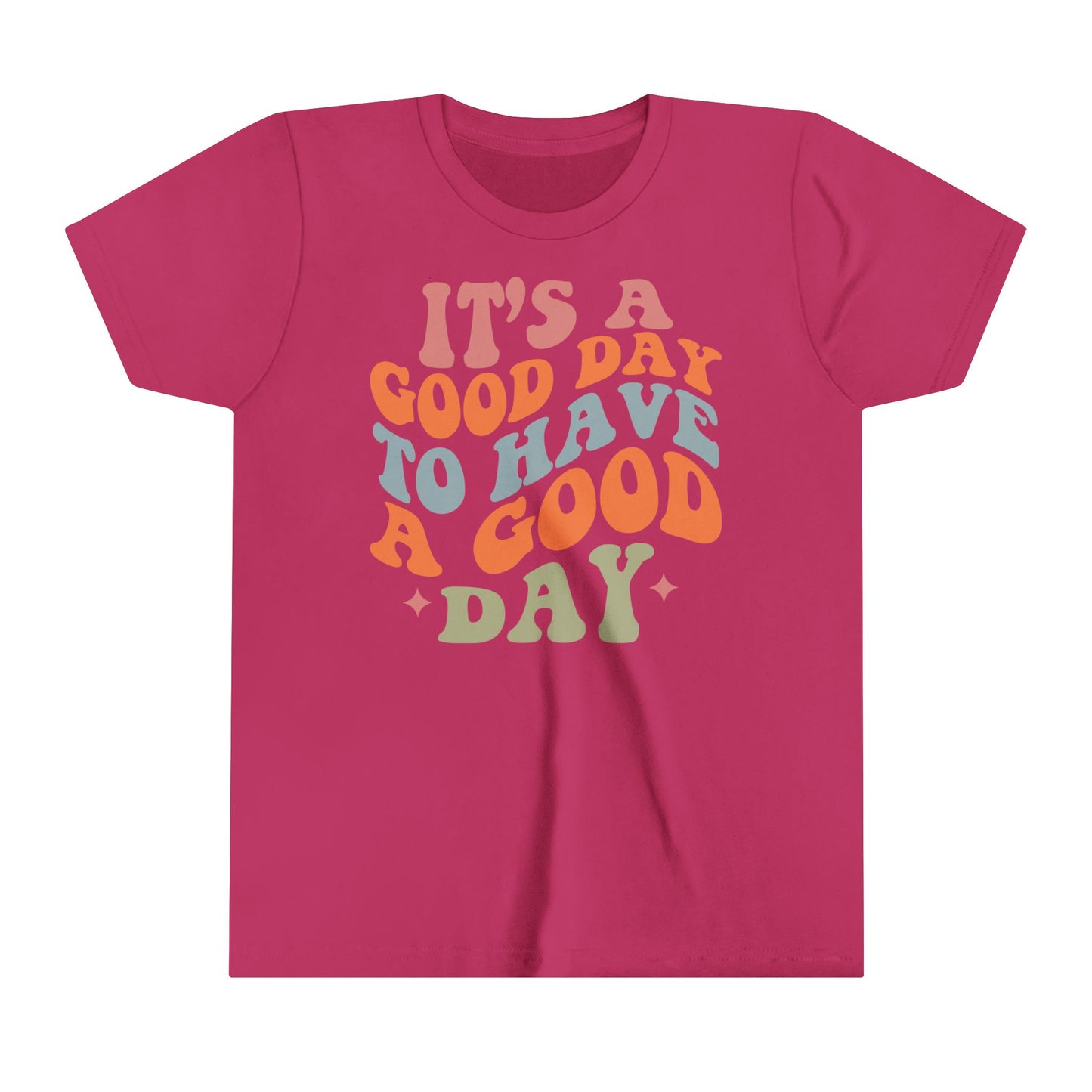 It's a good day to have a good day Youth Short Sleeve Tee