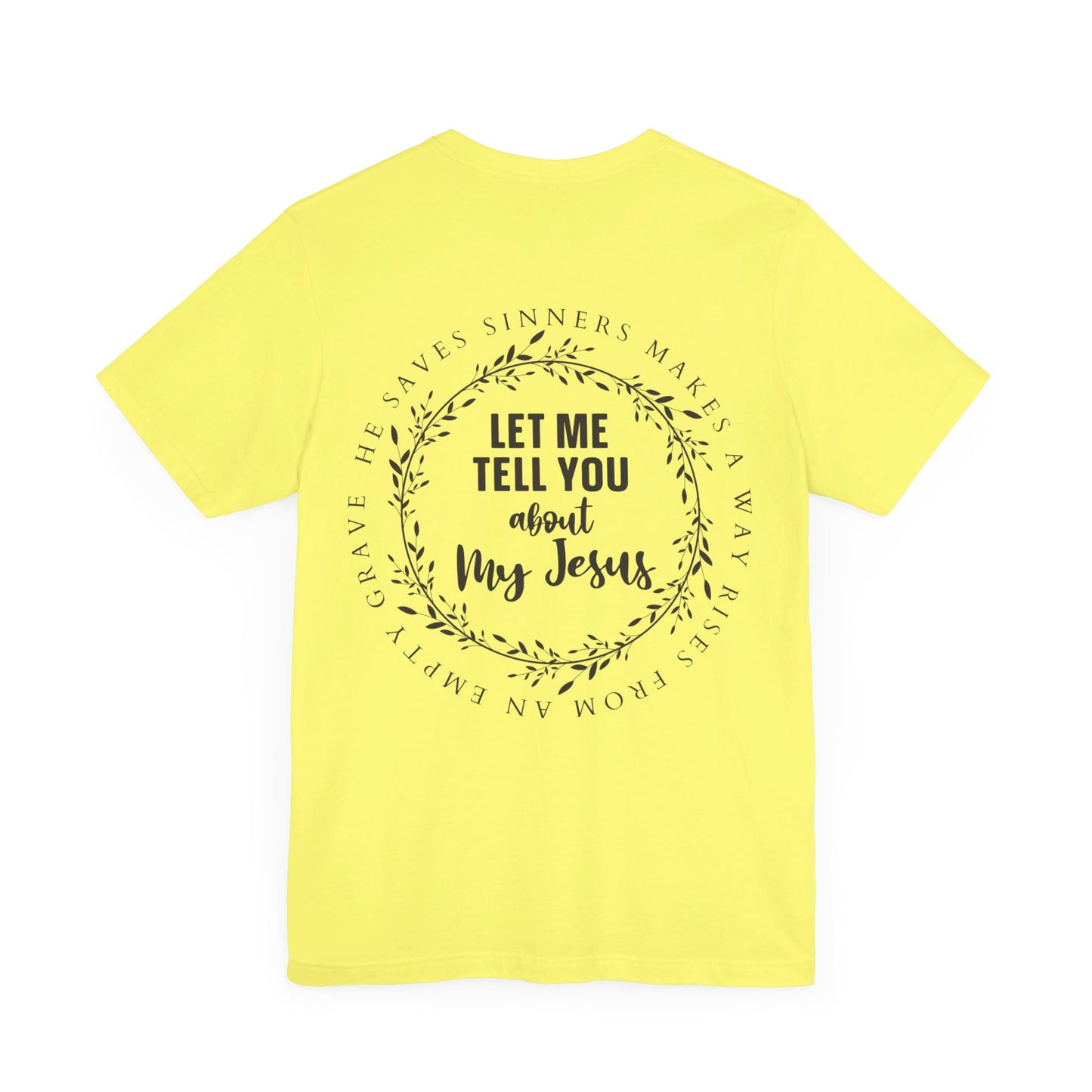 Let me tell you about my Jesus T-Shirt/ Front and back design