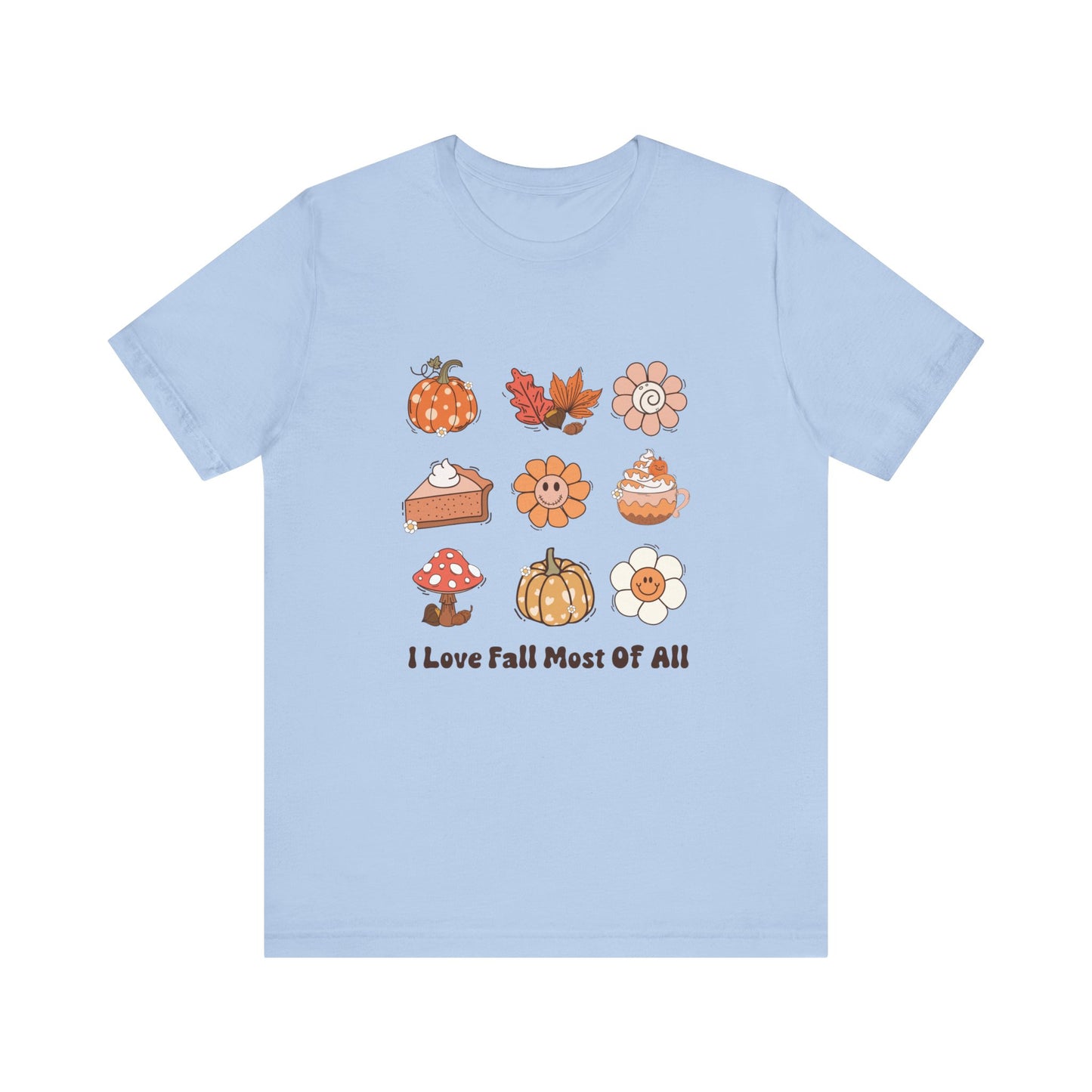 I love Fall Most of all T-Shirt