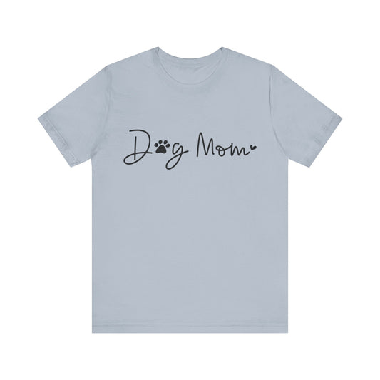 Dog Mom Short Sleeve T-Shirt