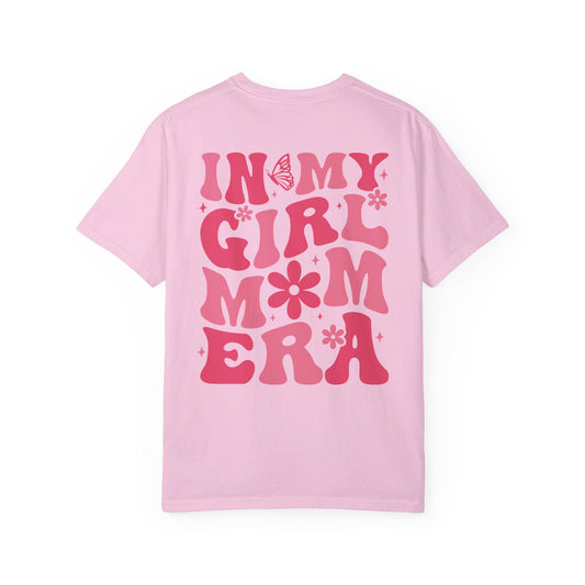 In my Girl Mom Era T-Shirt/ Front and Back Design