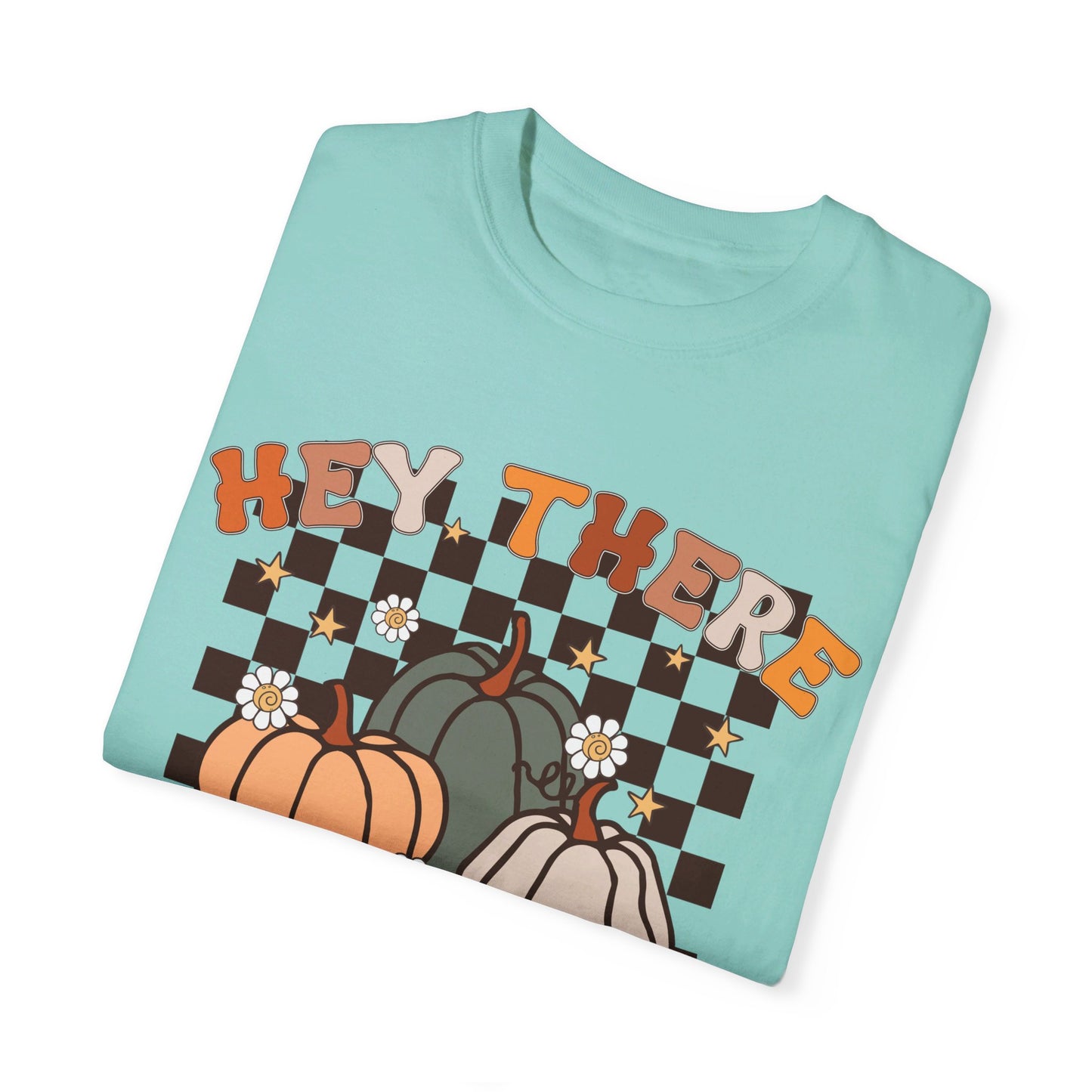 Hey there pumpkin Comfort Color shirt