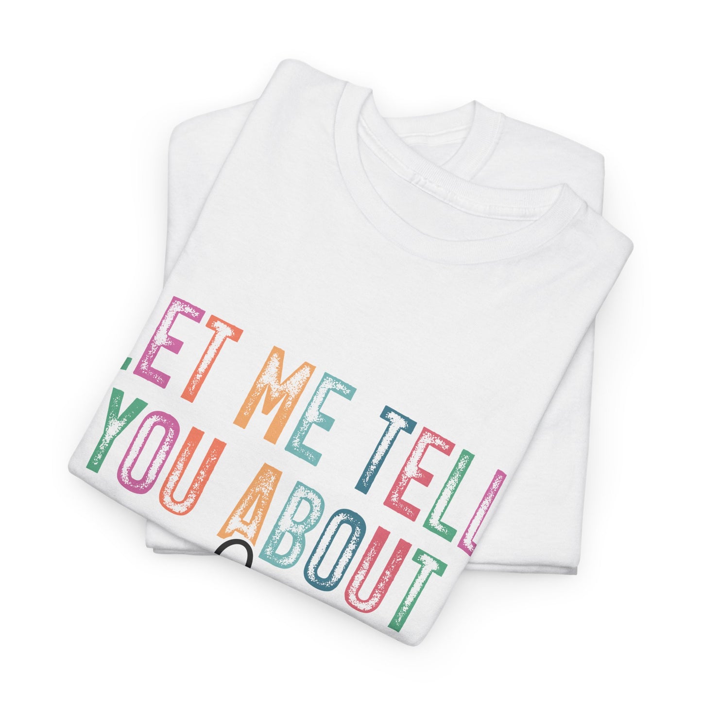 Inspirational Faith Tee, Unisex Heavy Cotton T-Shirt for Christians, Let Me Tell You About My Jesus Shirt, Gospel Apparel,