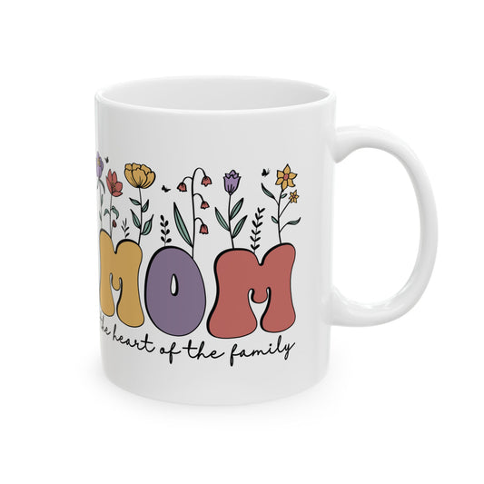 Mom the Heart of the Family Ceramic Mug, 11oz