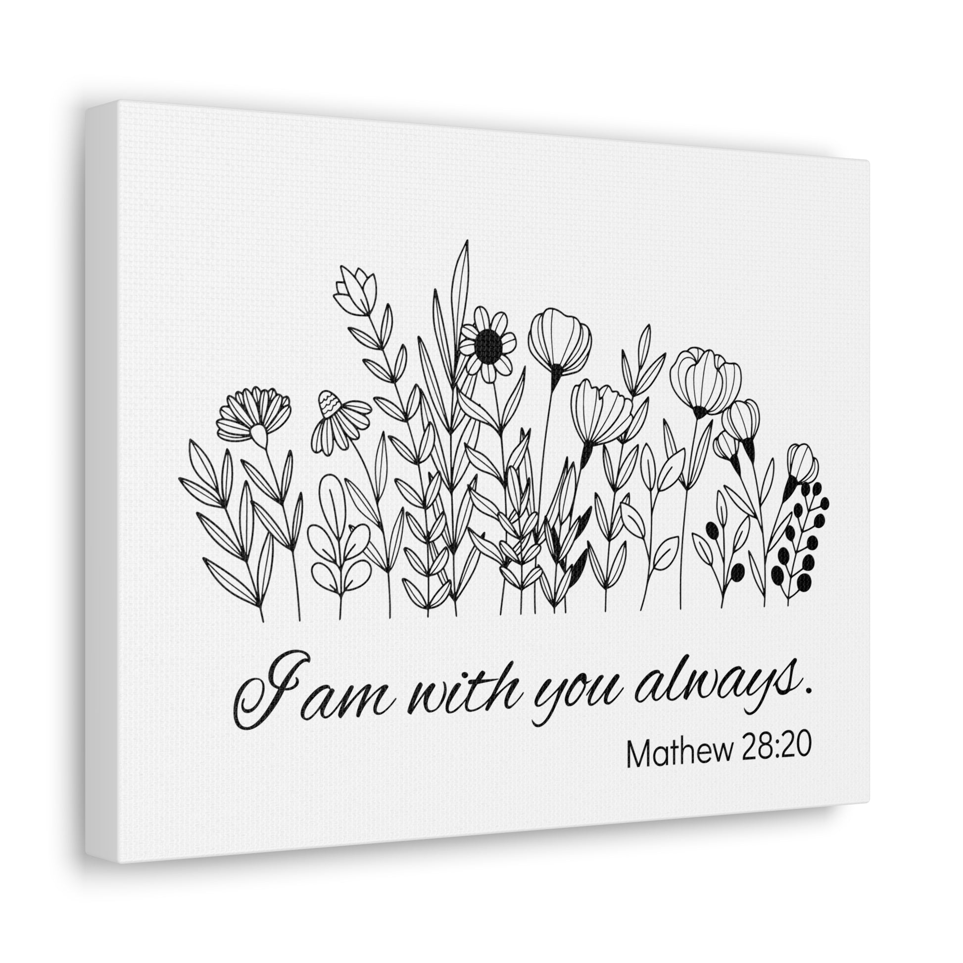 I am with you always. Mathew 28:20 Canvas