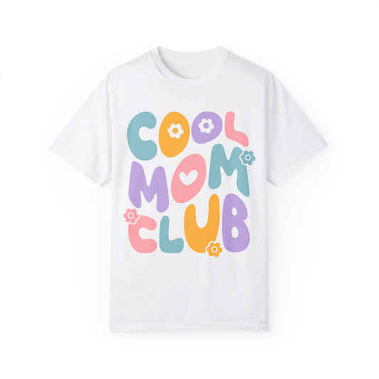 Cool Mom Club Comfort Color T-Shirt