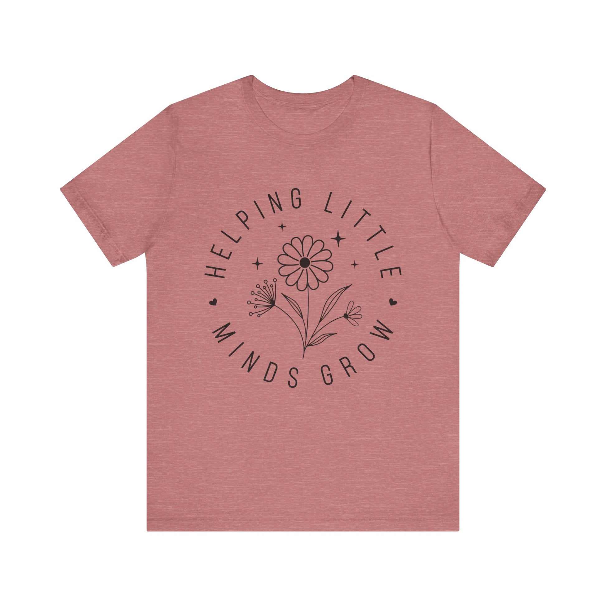 Helping Little Minds Grow Teacher T-Shirt