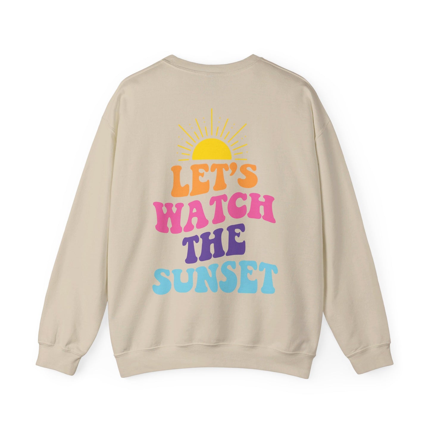 Let's Watch The Sunset Sweatshirt
