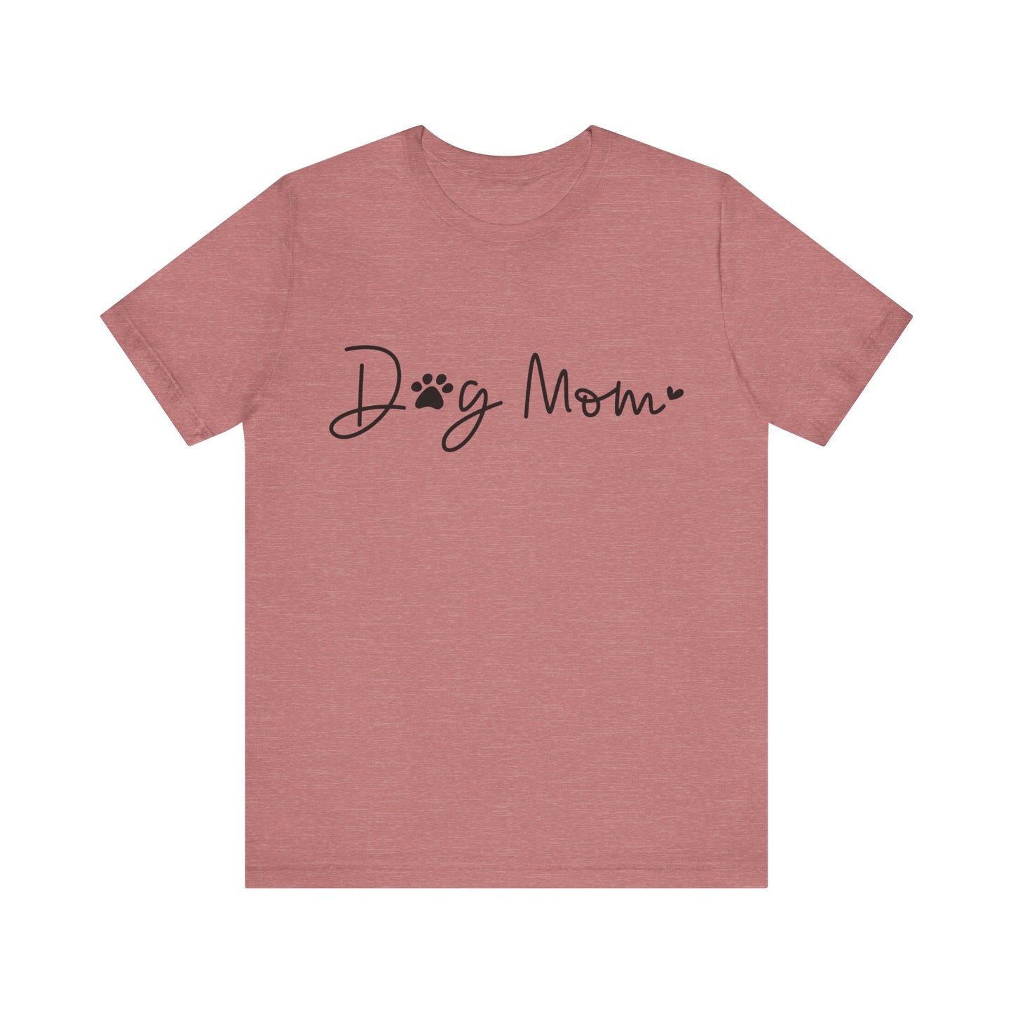 Dog Mom Short Sleeve T-Shirt