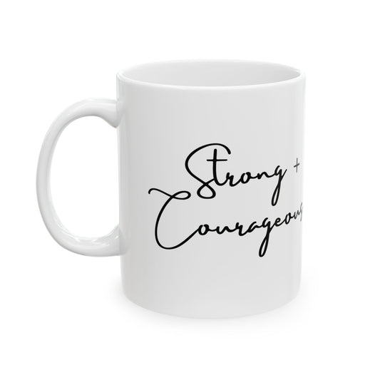 Strong + Courageous Coffee Mug
