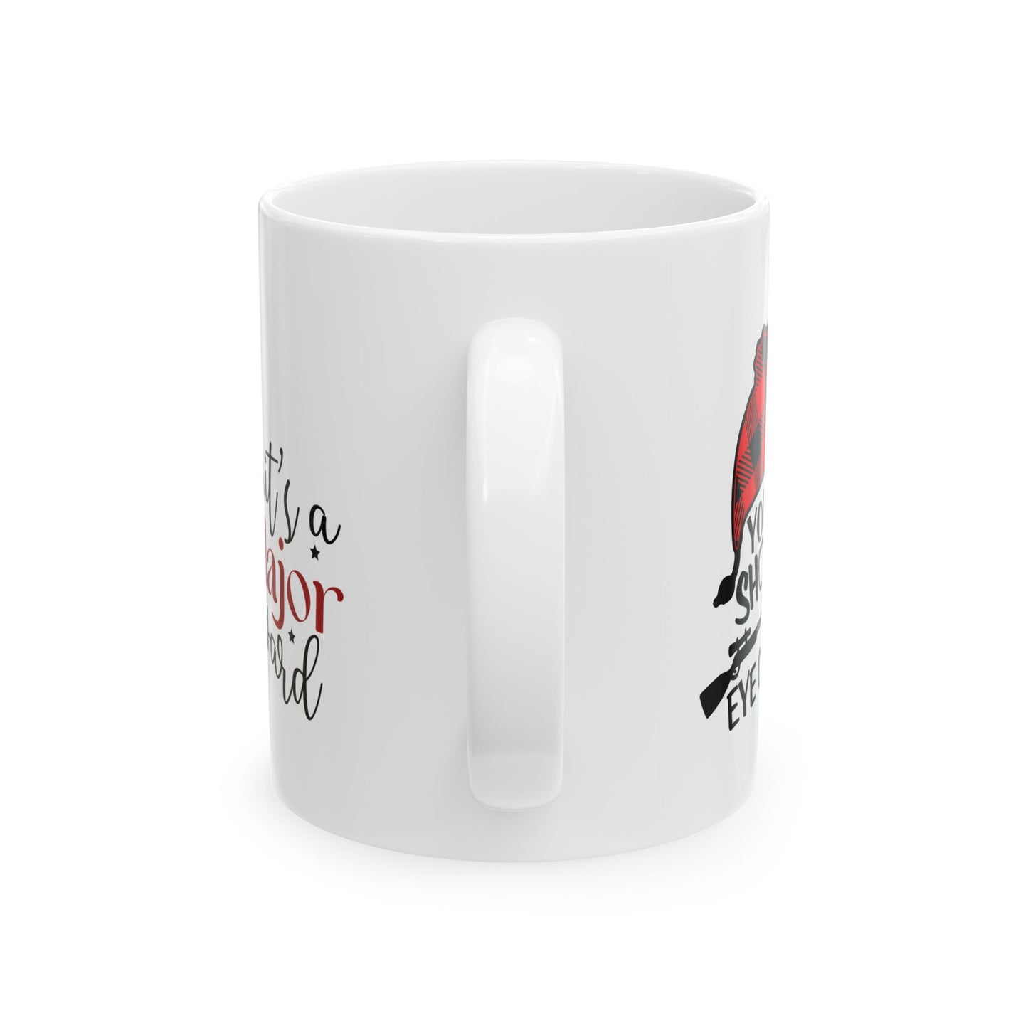 You'll Shoot Your Eye Out Kid Ceramic Mug, (11oz)/ Christmas Story Mug