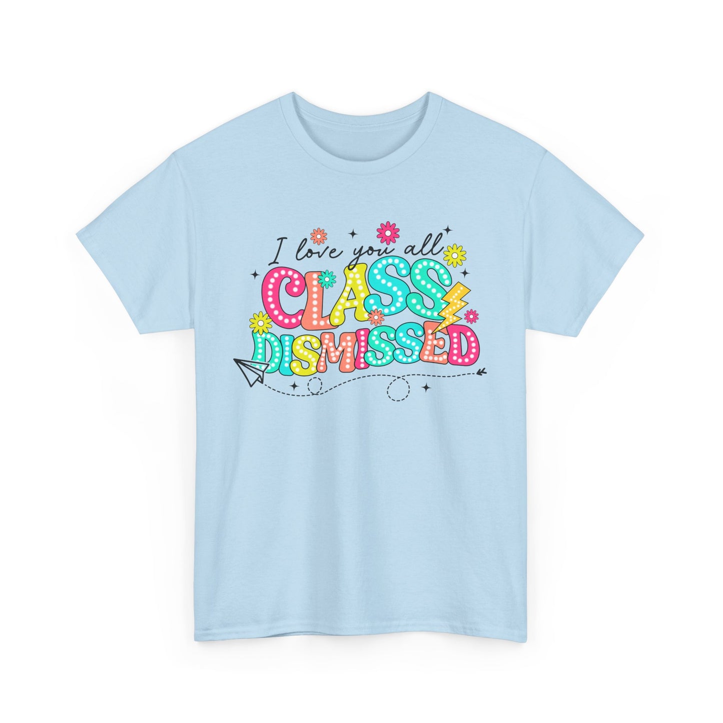 Last Day of School Teacher Unisex Tee, End of School Year Shirt, Teacher Appreciation Gift
