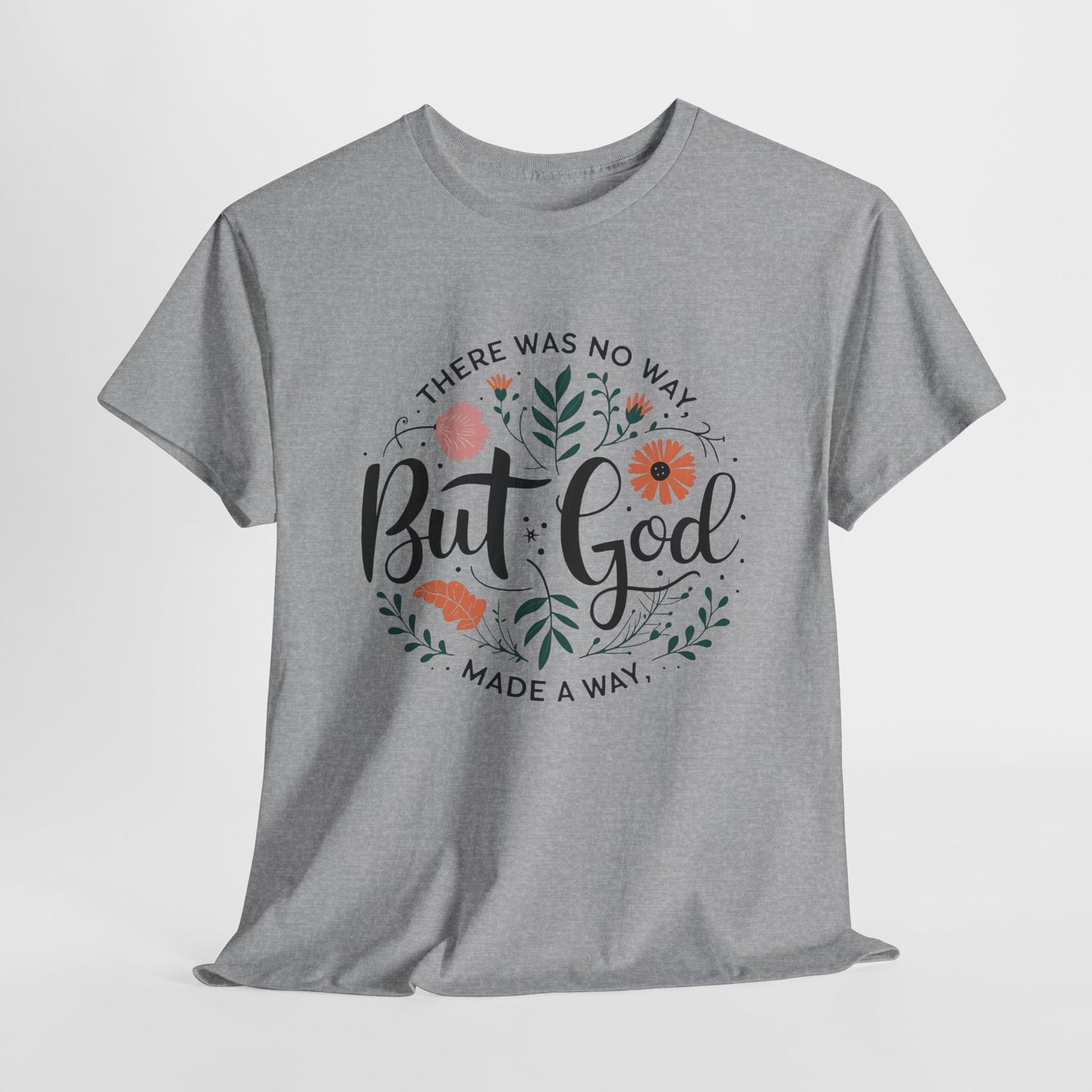 Inspirational Unisex Heavy Cotton Tee - "But God" Floral Design, Christian Gift, Faith Tee, Motivational Shirt, Casual Wear