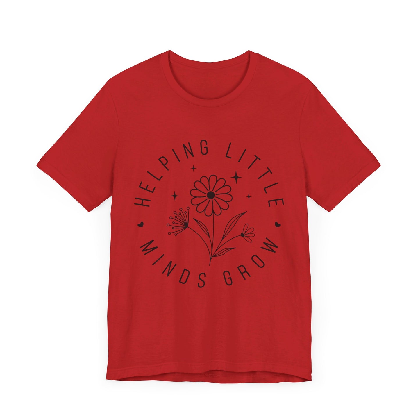 Helping Little Minds Grow Teacher T-Shirt