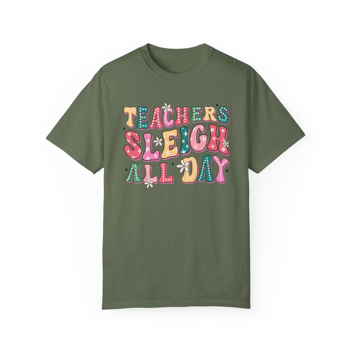 Teachers Sleigh All Day Comfort Color T-shirt