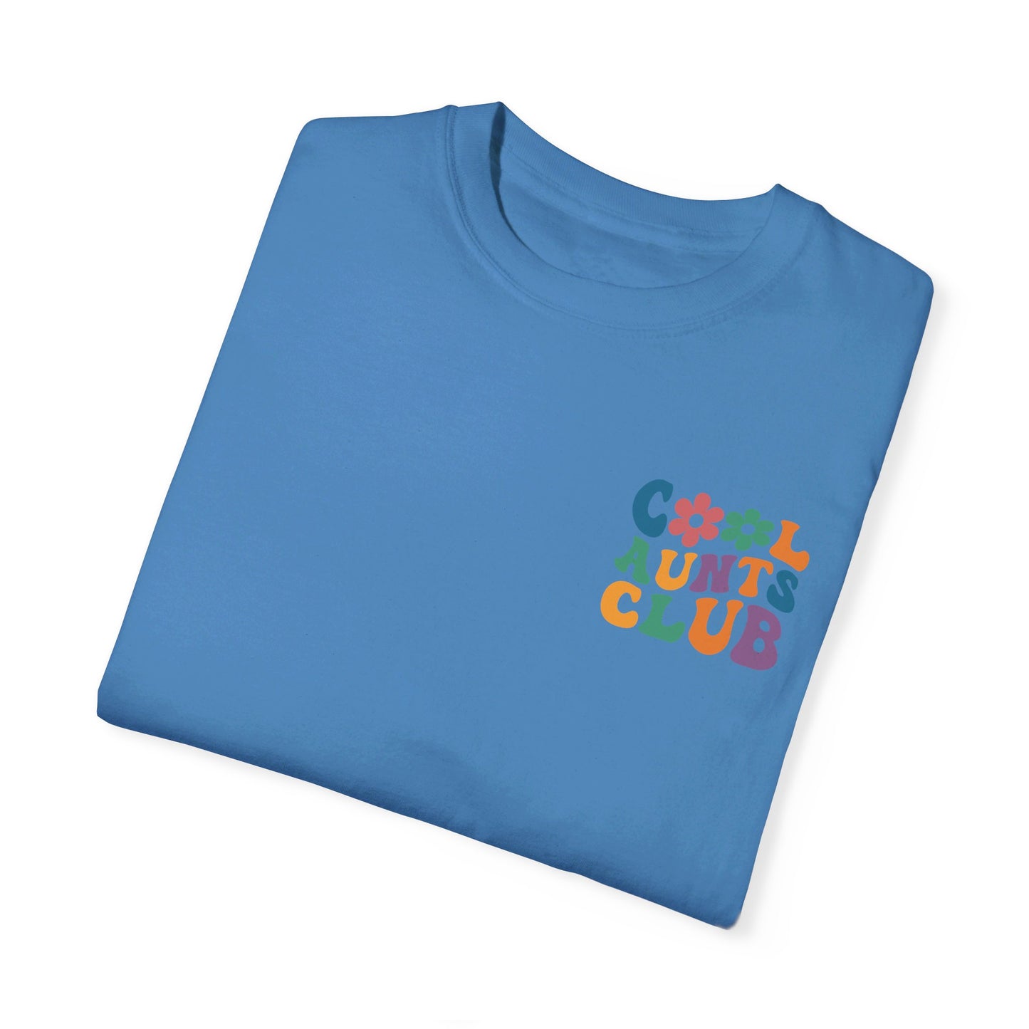 Cool Aunts Club Comfort Color T-Shirt