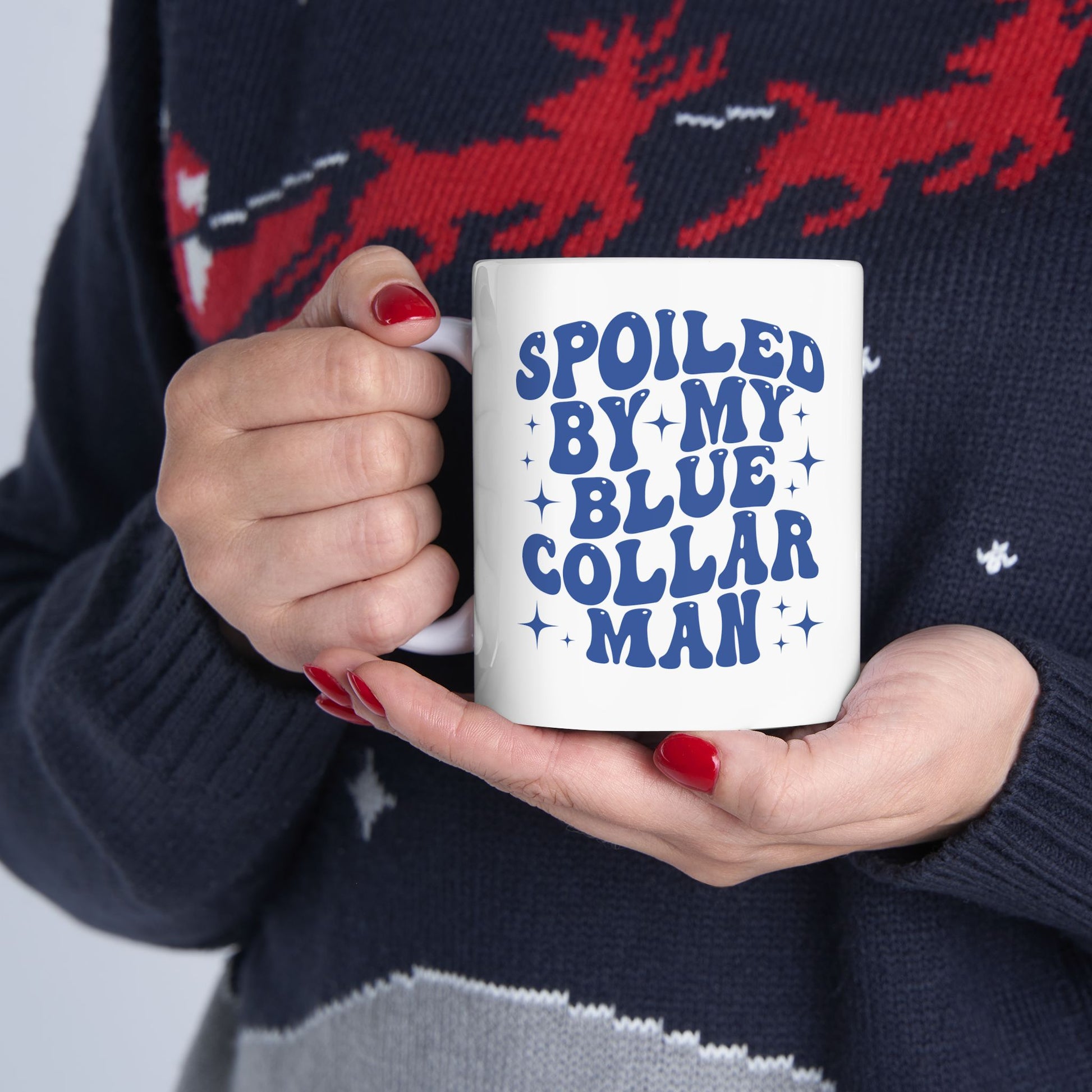Spoiled By My Blue Collar Man Ceramic Mug, (11oz)
