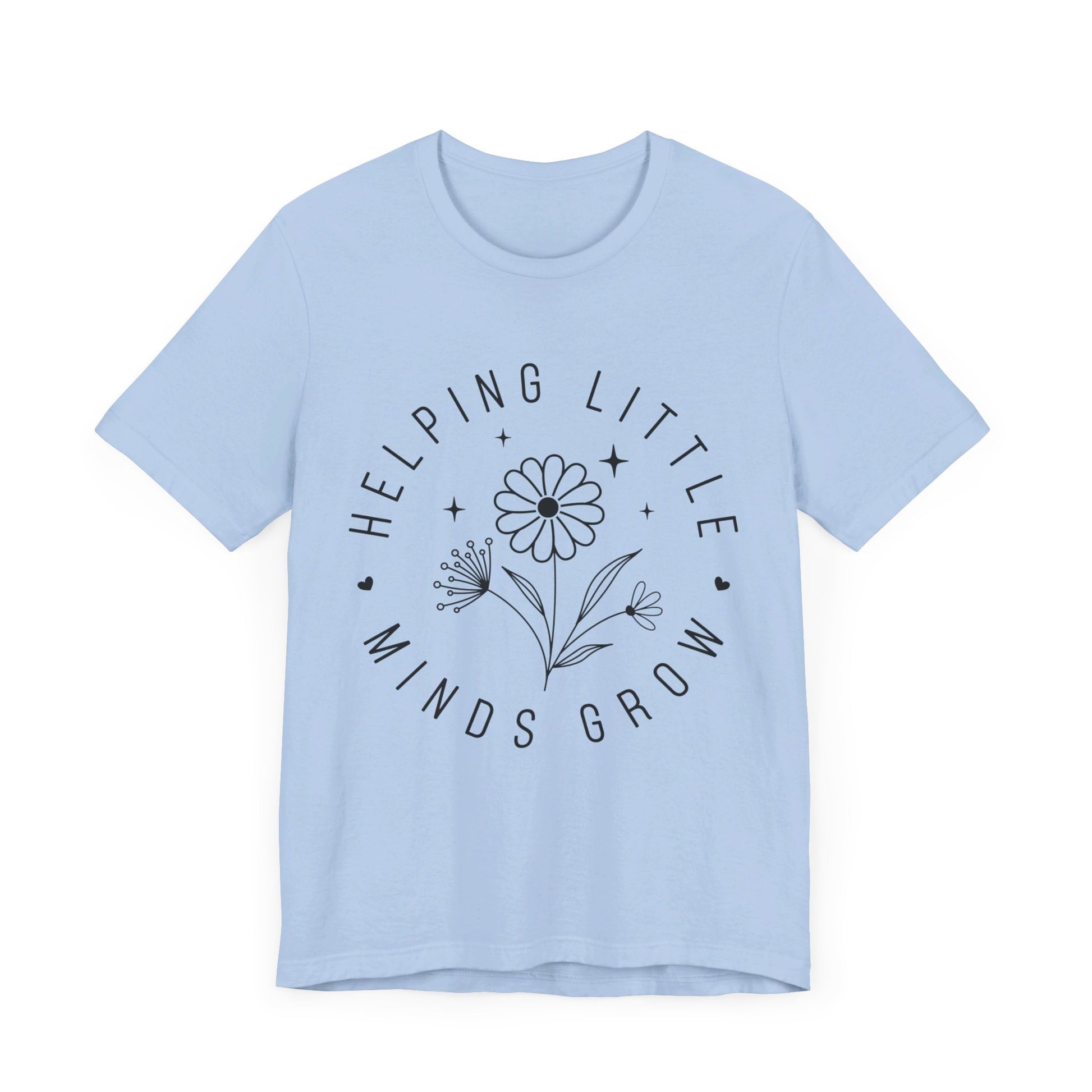 Helping Little Minds Grow Teacher T-Shirt