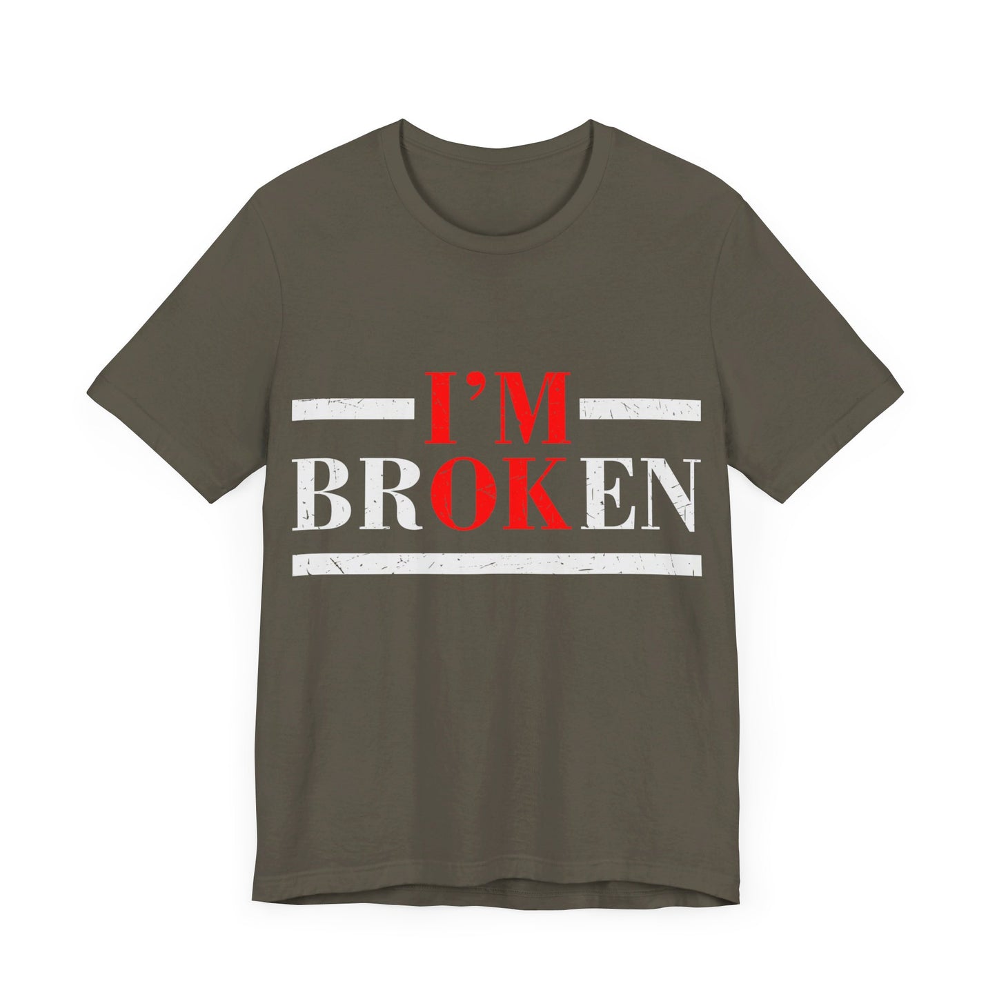 I'm Broken/ I'm OK Short Sleeve Tee