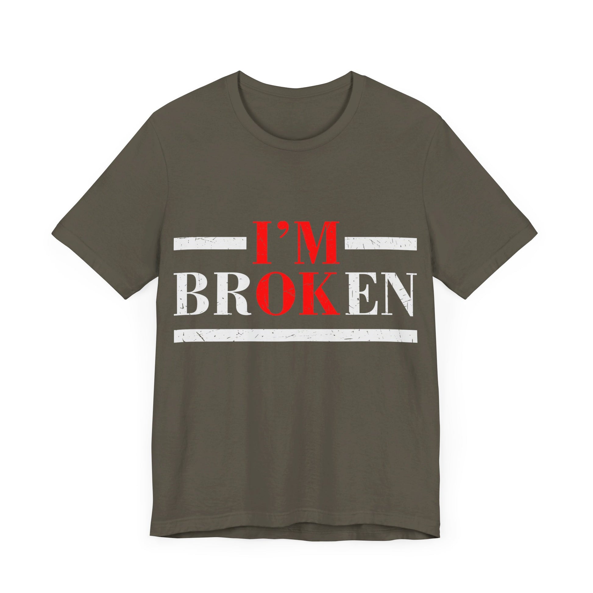 I'm Broken/ I'm OK Short Sleeve Tee