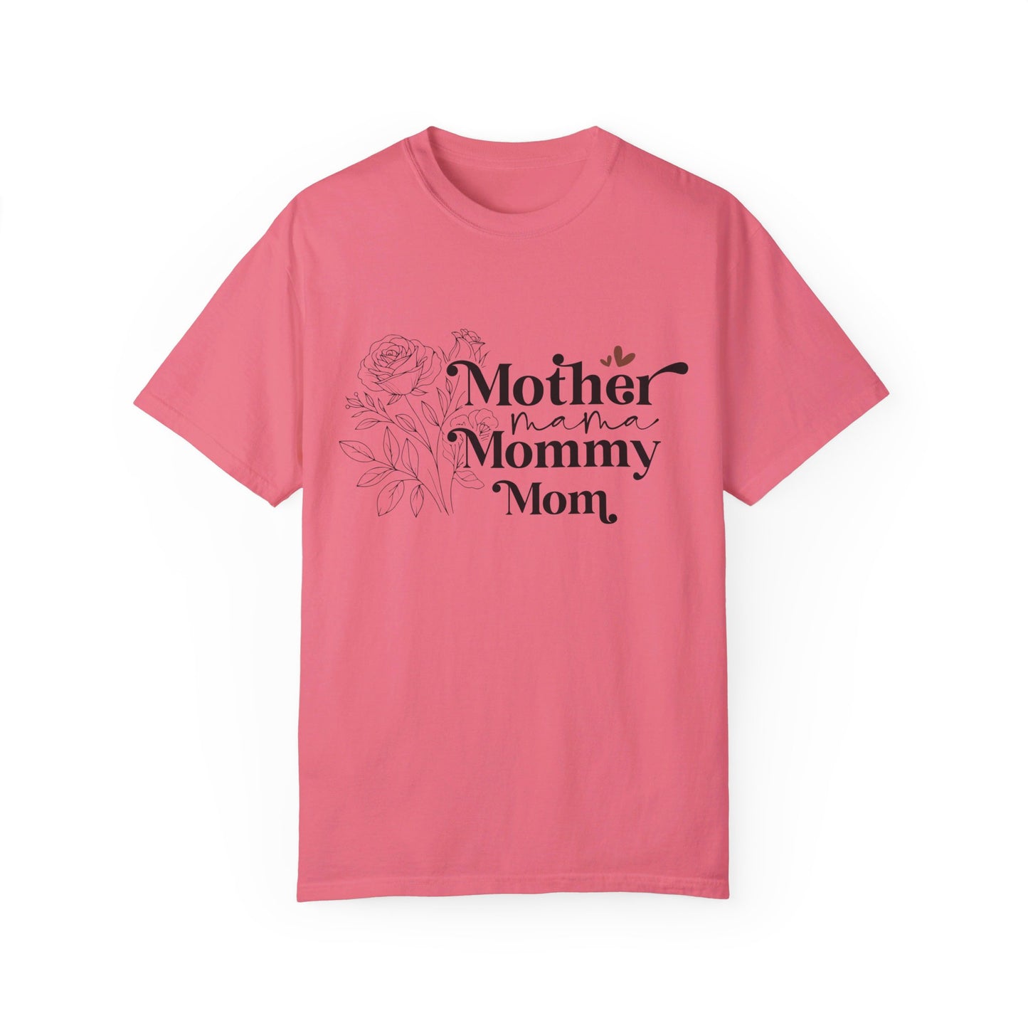 Mother Mama Mommy Mom Comfort Color T-shirt