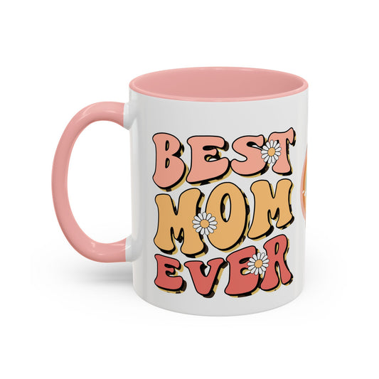 Best Mom Ever Coffee Mug