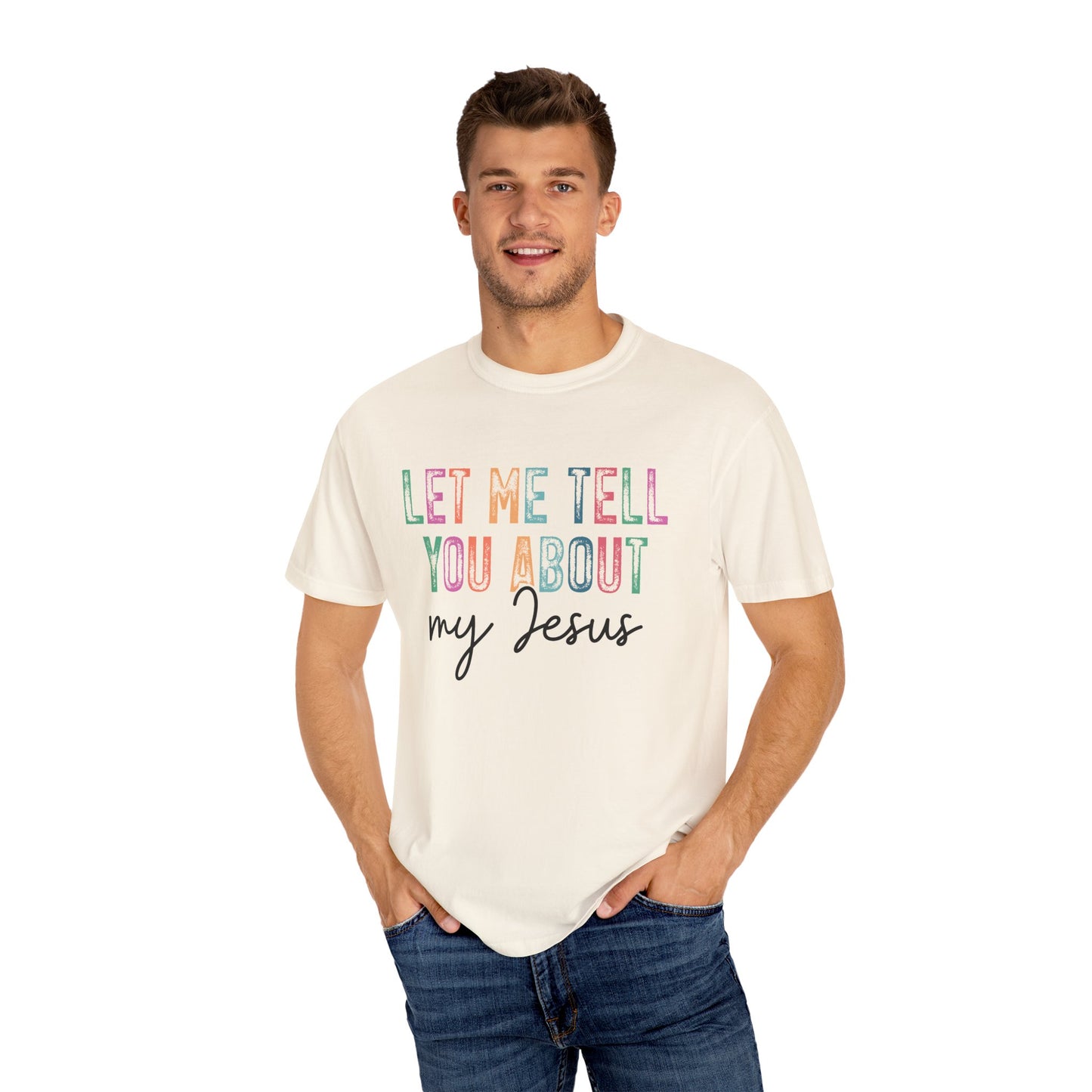 Let Me Tell You About My Jesus T-Shirt, Christian Apparel, Faith-based Gift, Casual Wear