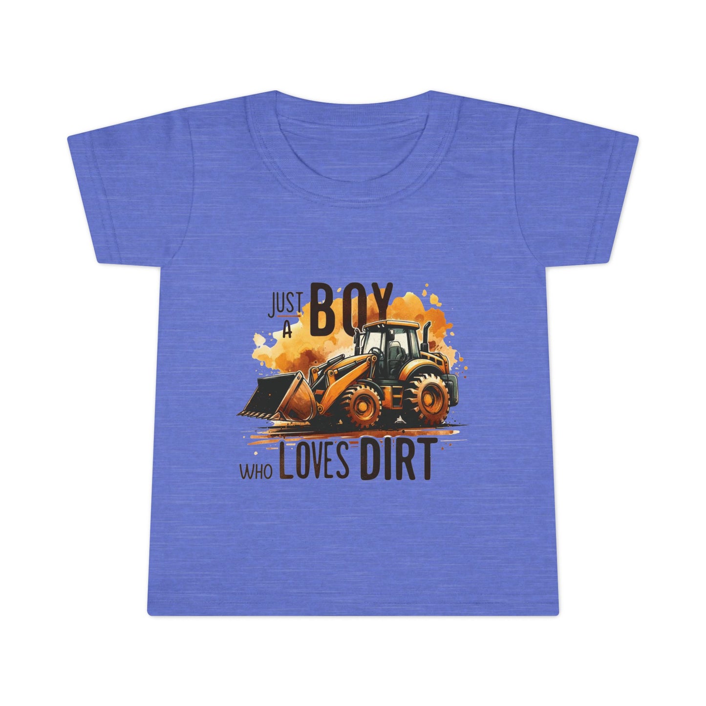 Just a boy who loves dirt *Toddler Size T-shirt