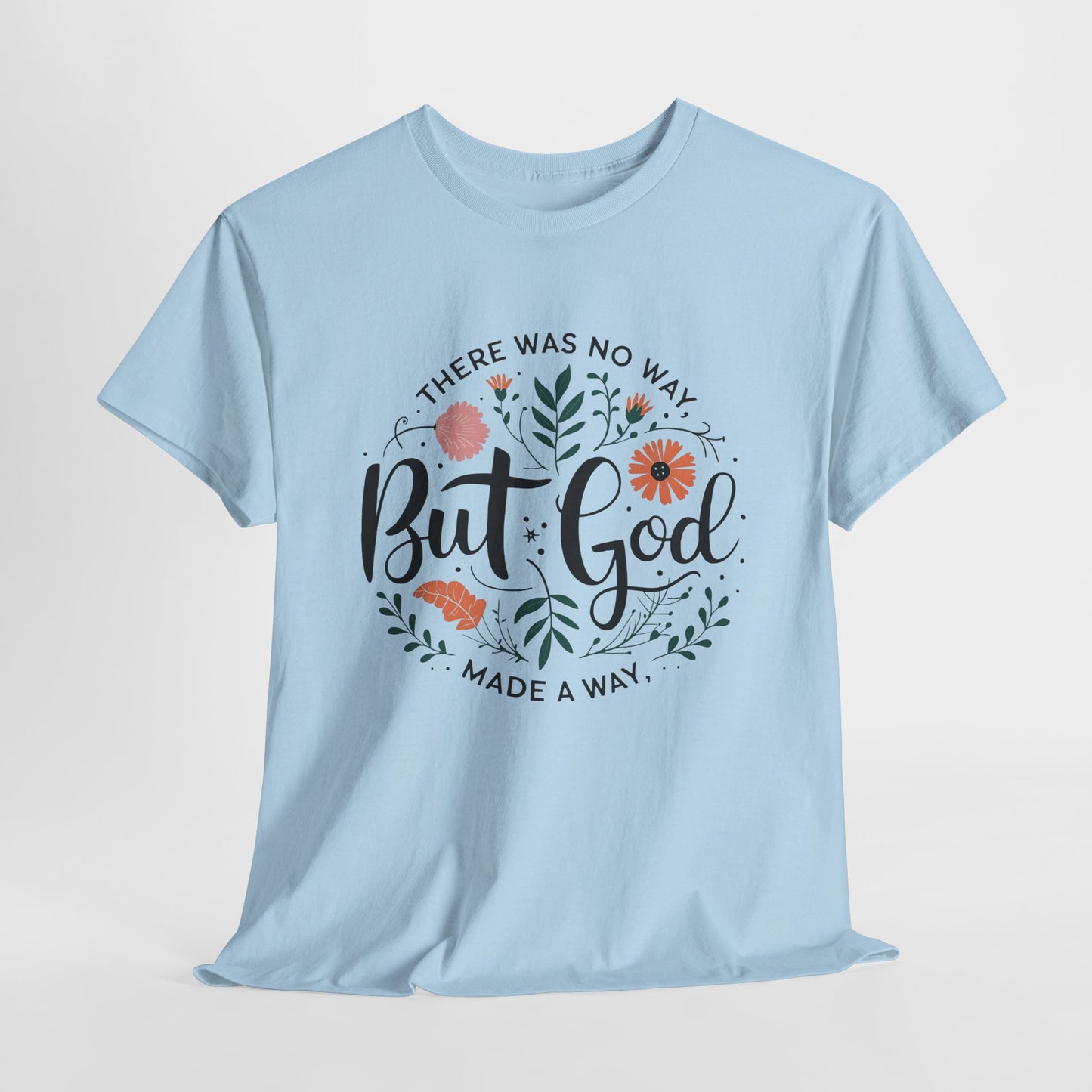 Inspirational Unisex Heavy Cotton Tee - "But God" Floral Design, Christian Gift, Faith Tee, Motivational Shirt, Casual Wear