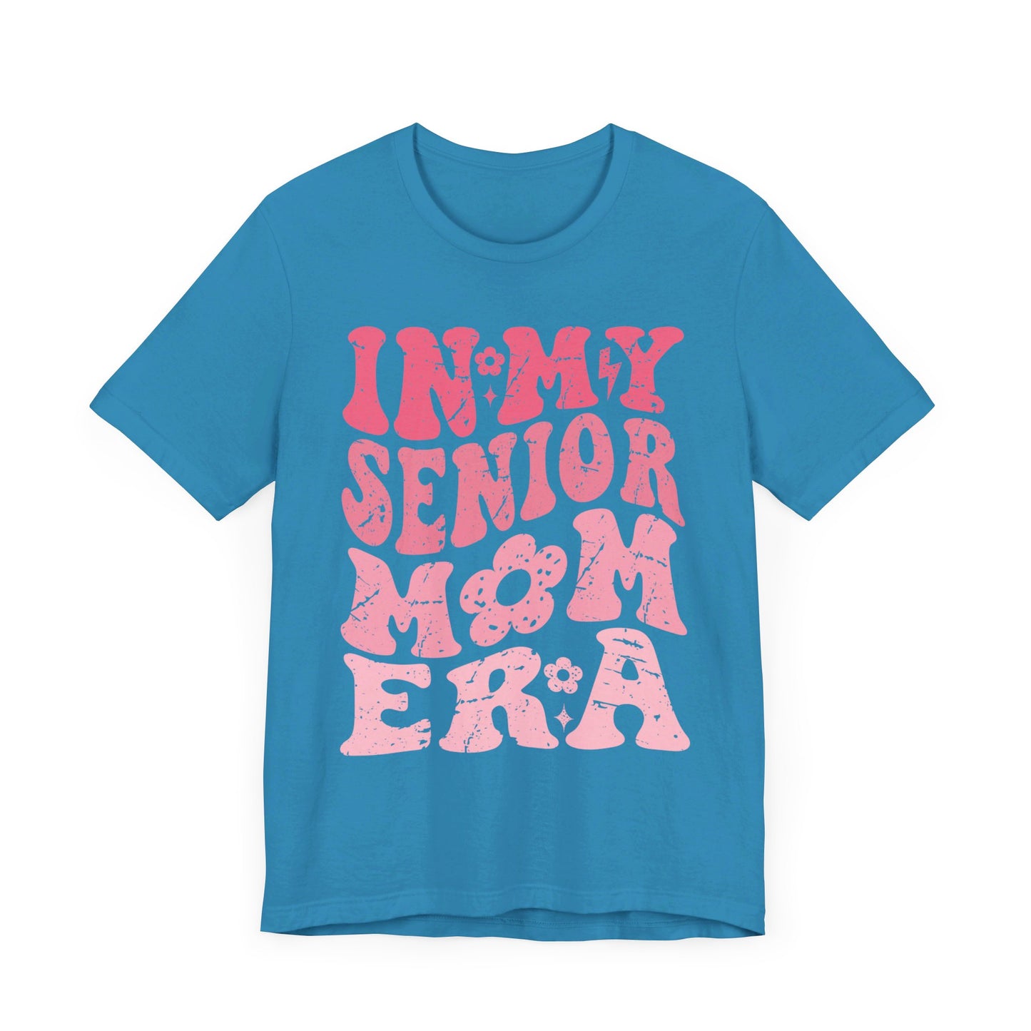 In My Senior Mom Era Short Sleeve Tee