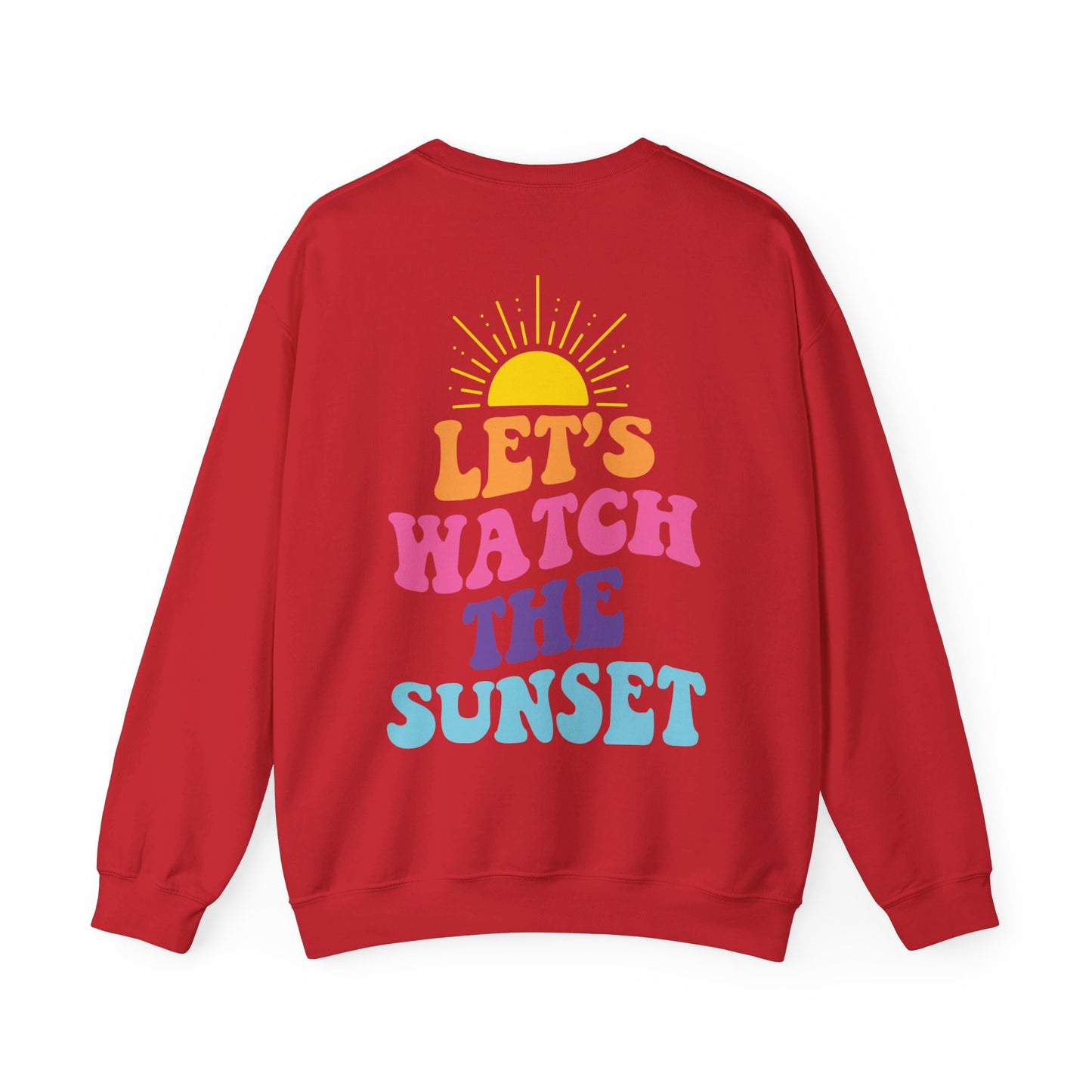 Let's Watch The Sunset Sweatshirt