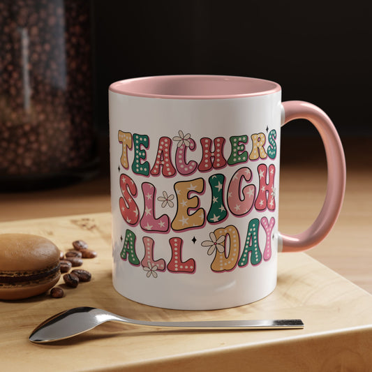 Teachers Sleigh All Day Accent Coffee Mug (11 oz)
