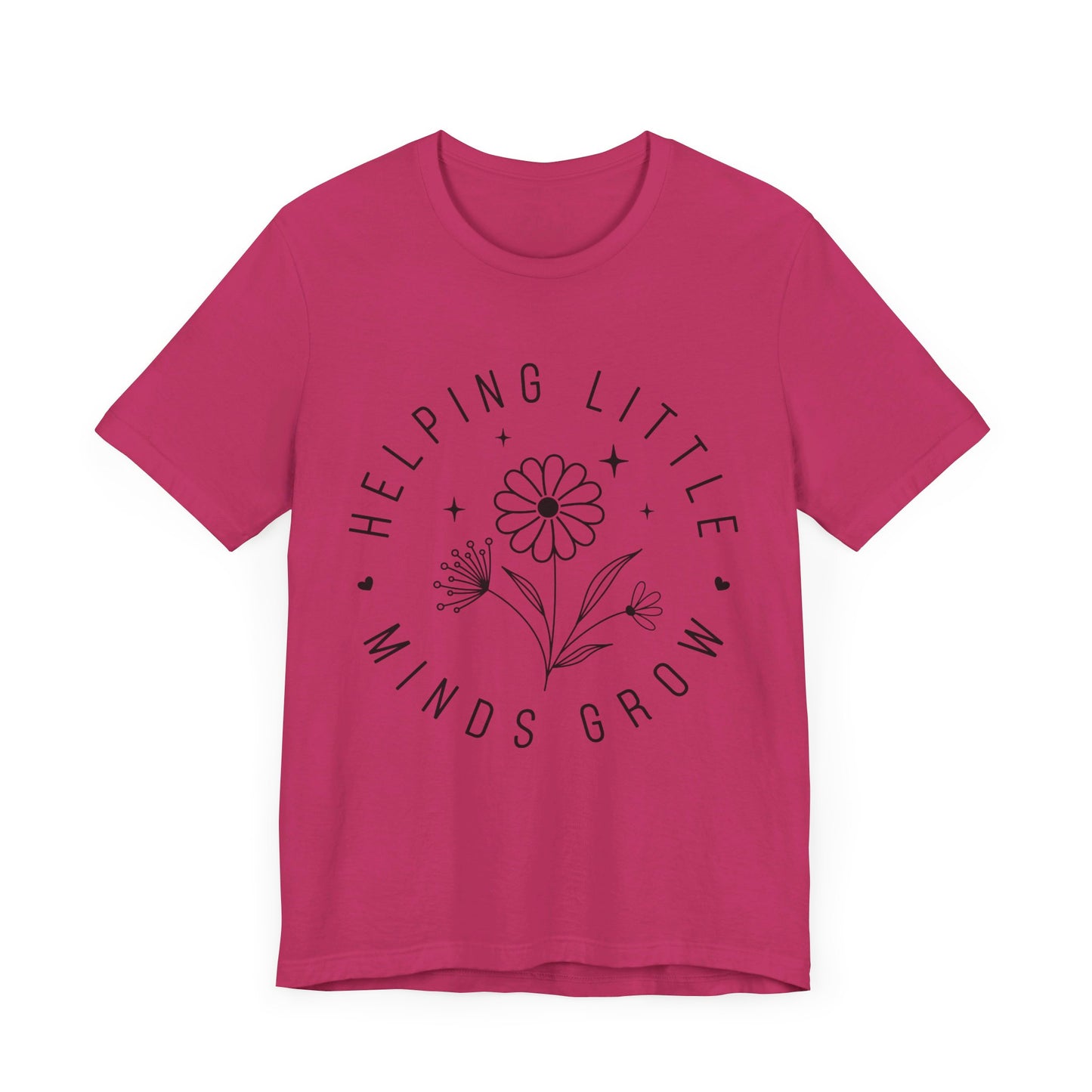 Helping Little Minds Grow Teacher T-Shirt