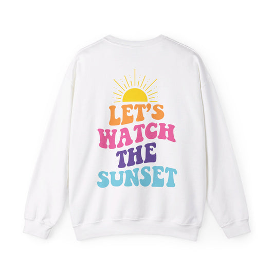 Let's Watch The Sunset Sweatshirt