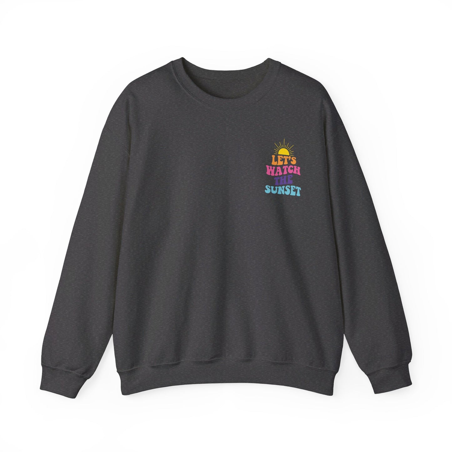 Let's Watch The Sunset Sweatshirt