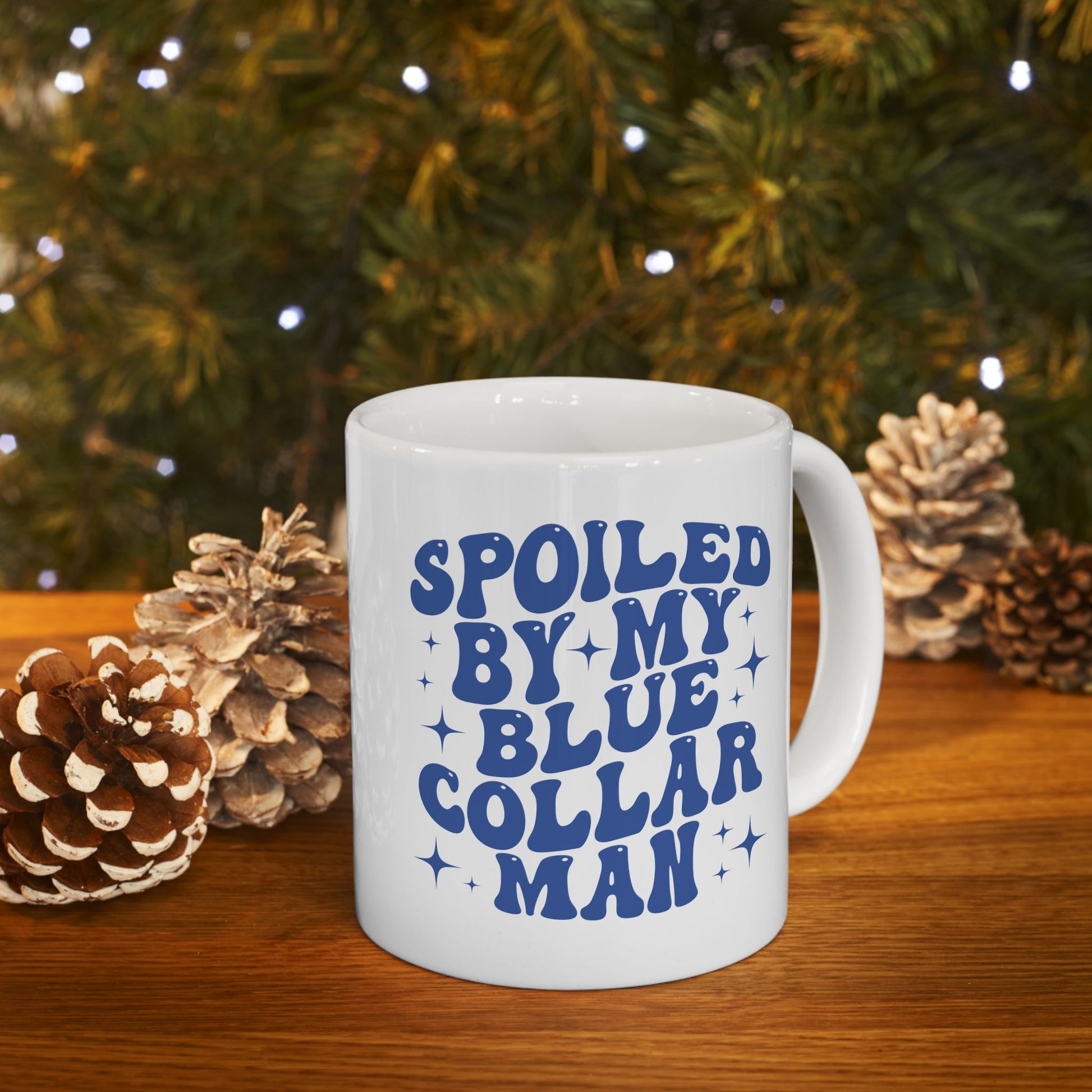 Spoiled By My Blue Collar Man Ceramic Mug, (11oz)